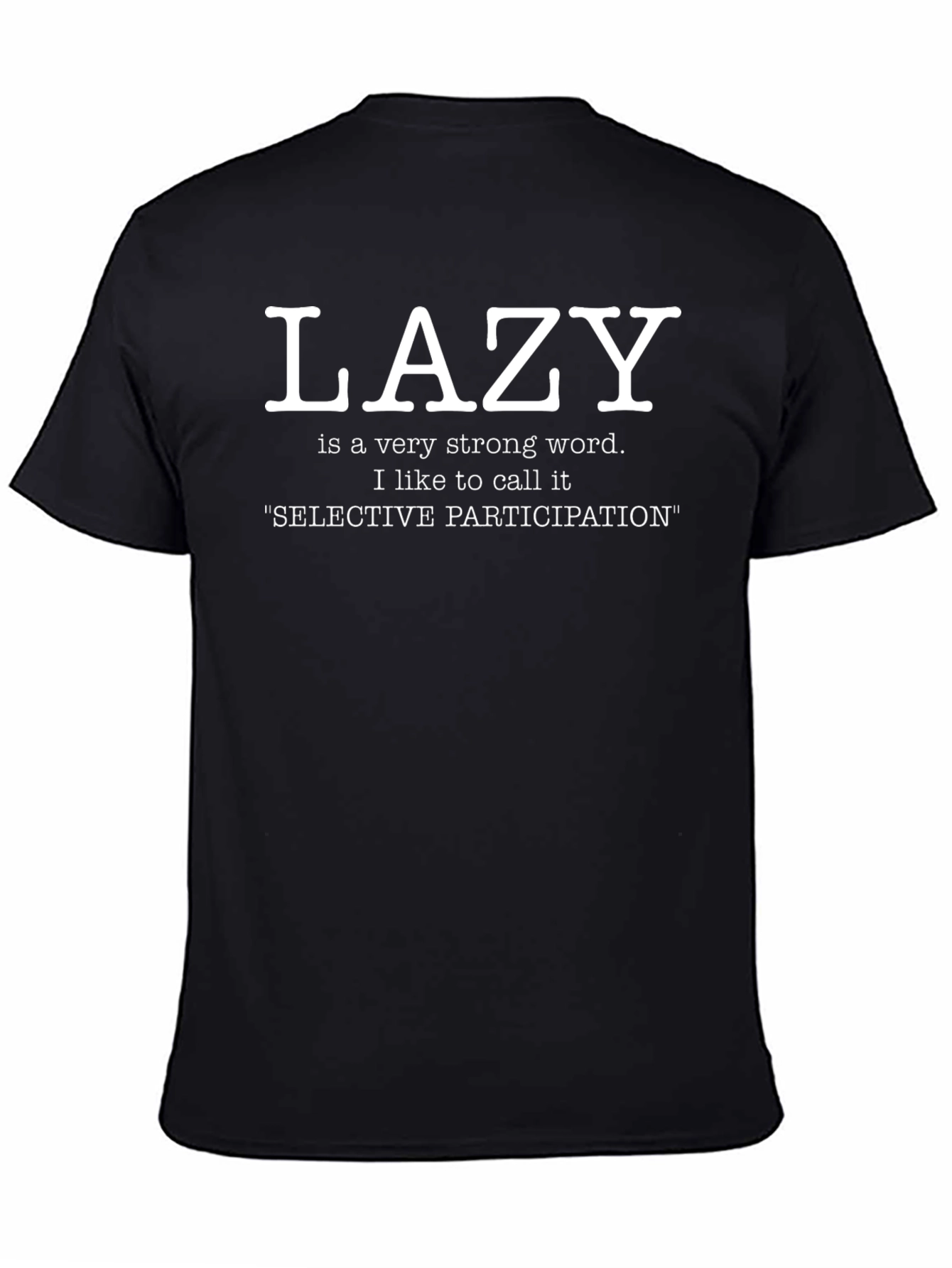 Lazy Selective Participation Graphic T-Shirt