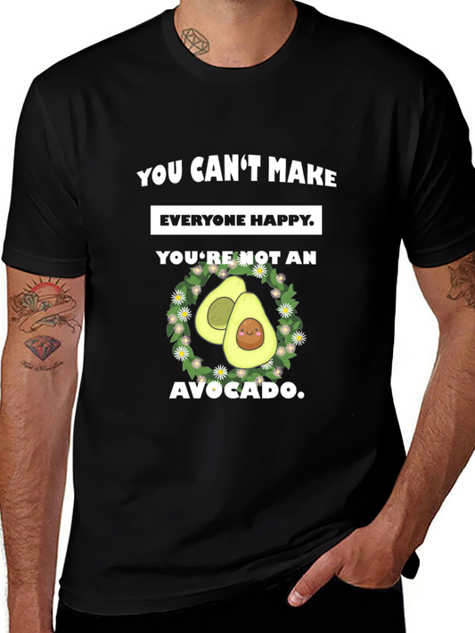 Funny Avocado Graphic T-Shirt - You Cant Make Everyone Happy