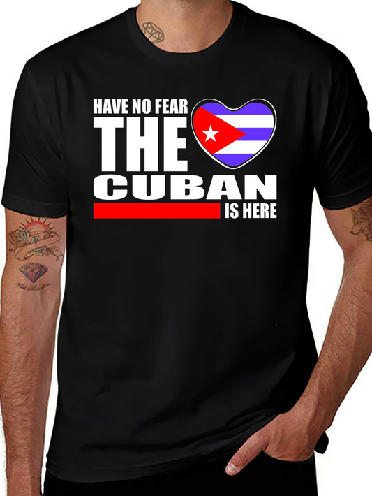 Cuban Pride T-Shirt - Have No Fear The Cuban Is Here