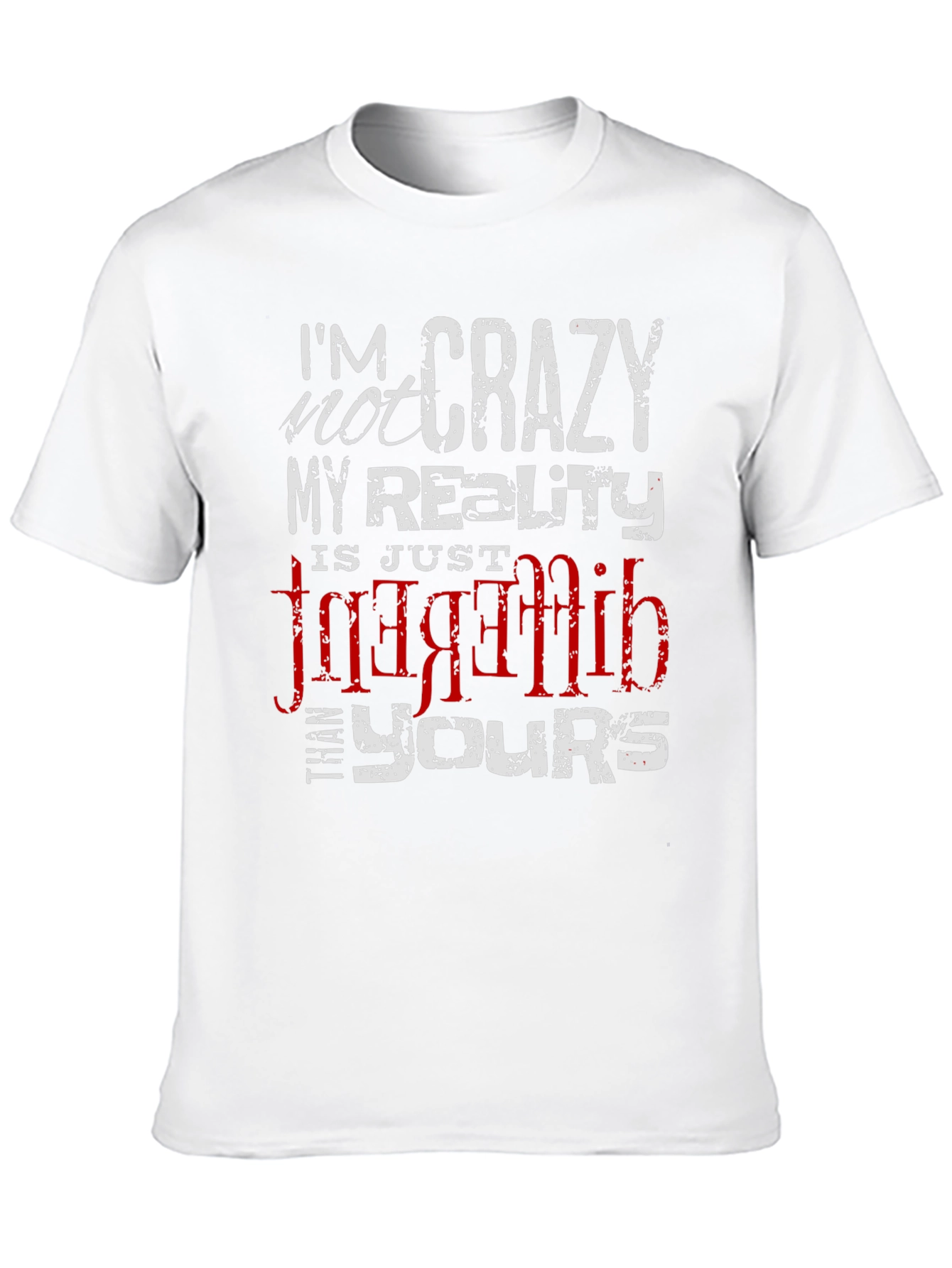 Crazy Reality Graphic Tee - Unique Statement Shirt