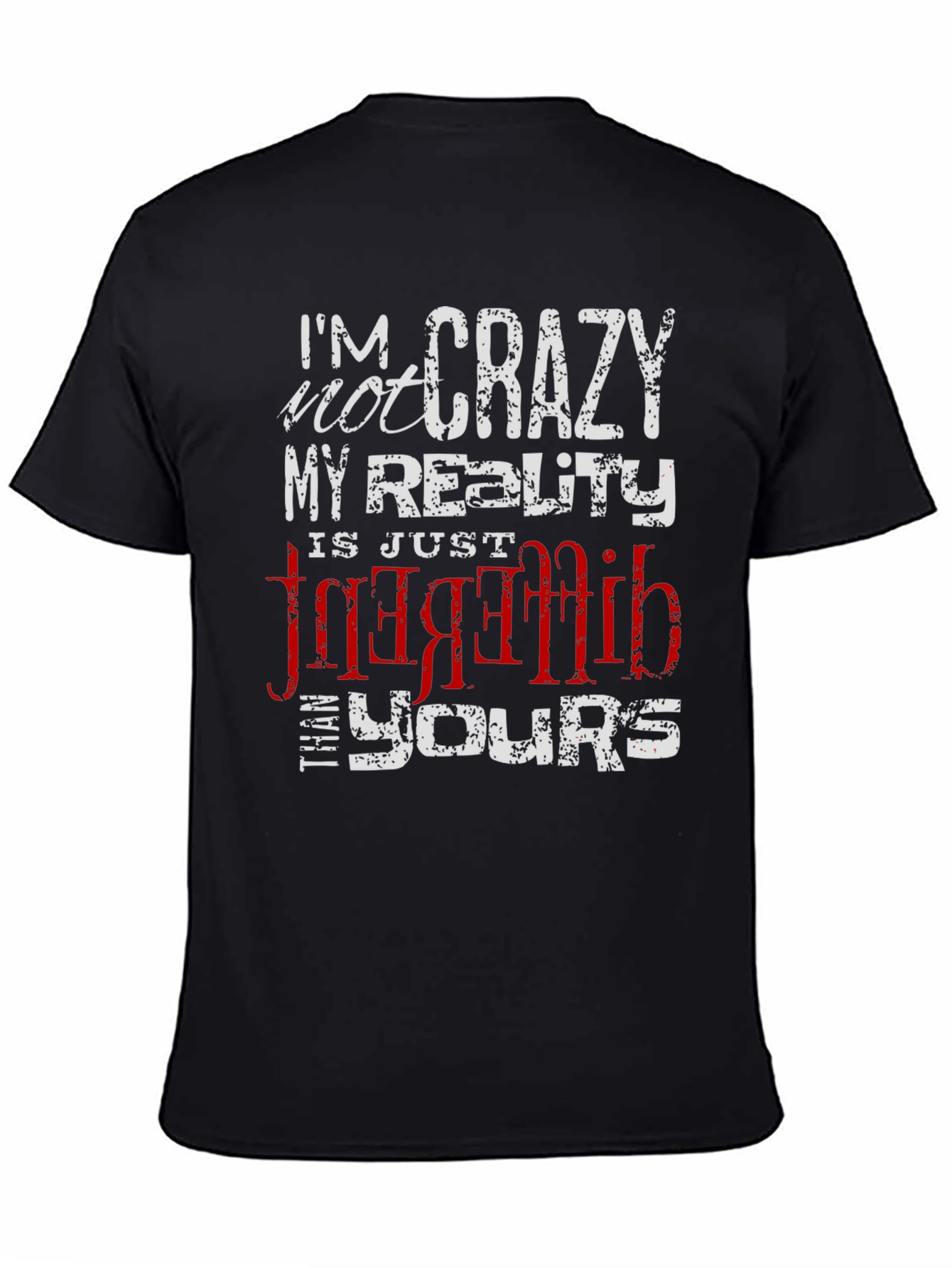 Crazy Reality Graphic Tee - Unique Statement Shirt