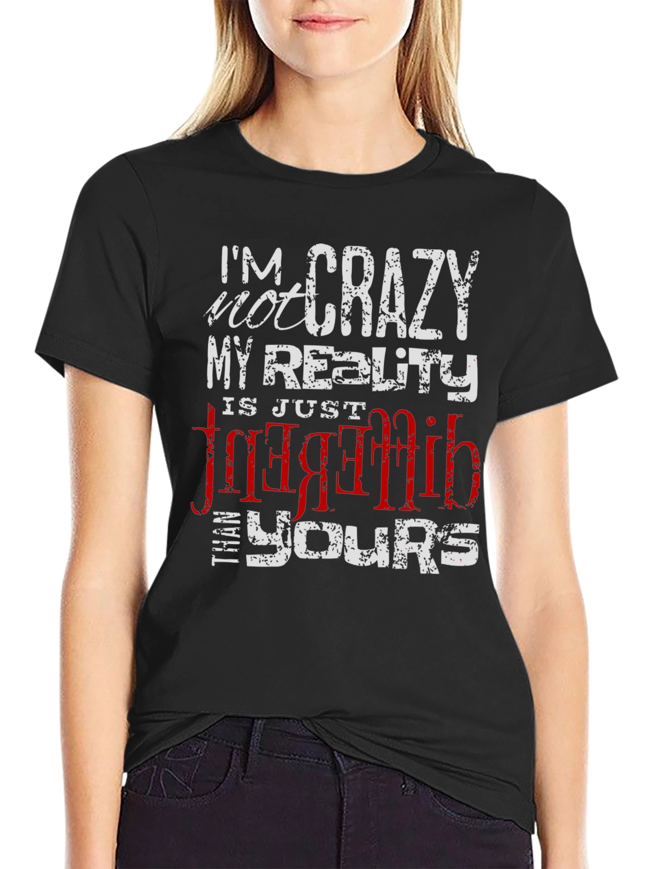 Crazy Reality Graphic Tee - Unique Statement Shirt
