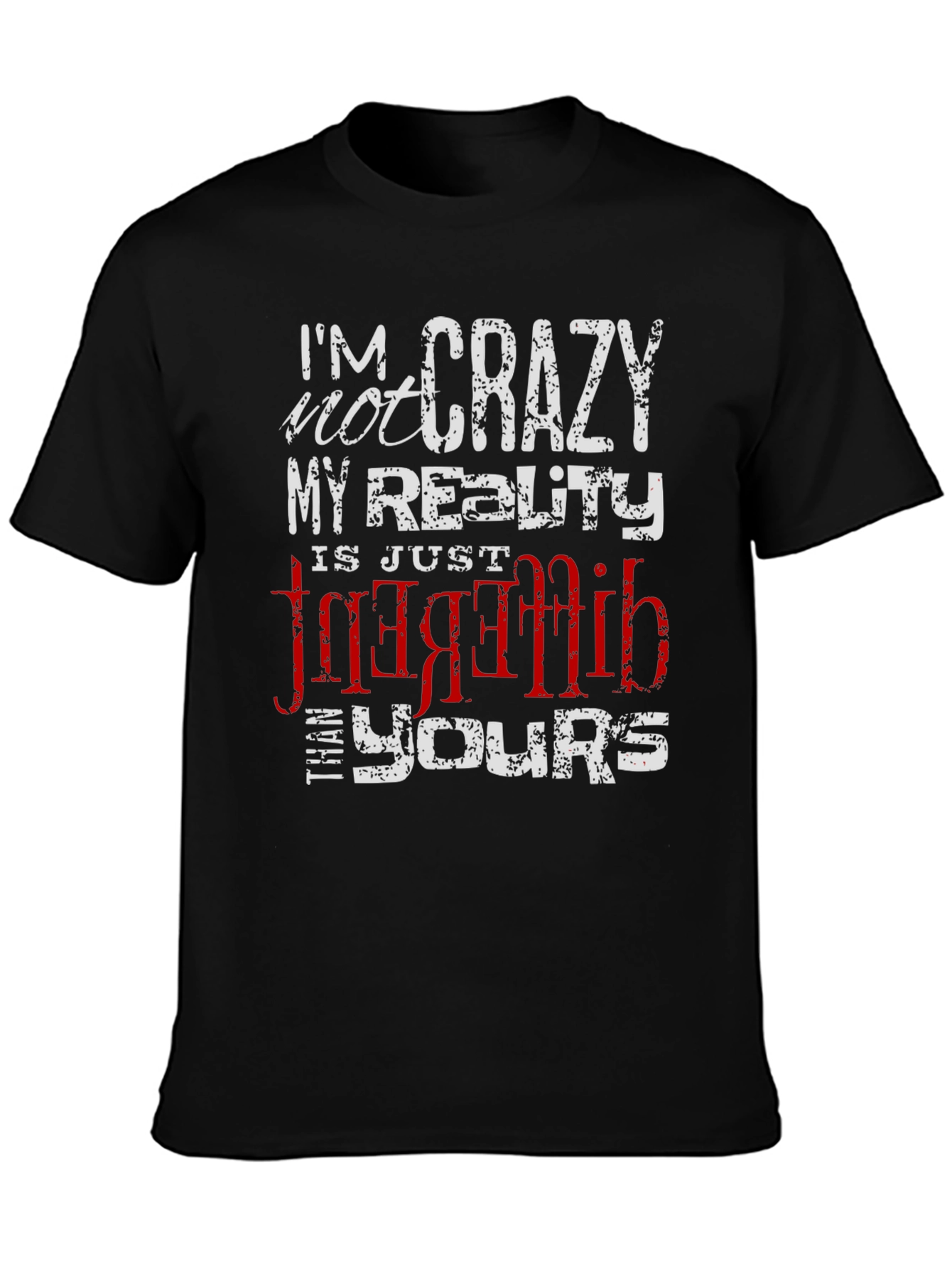 Crazy Reality Graphic Tee - Unique Statement Shirt
