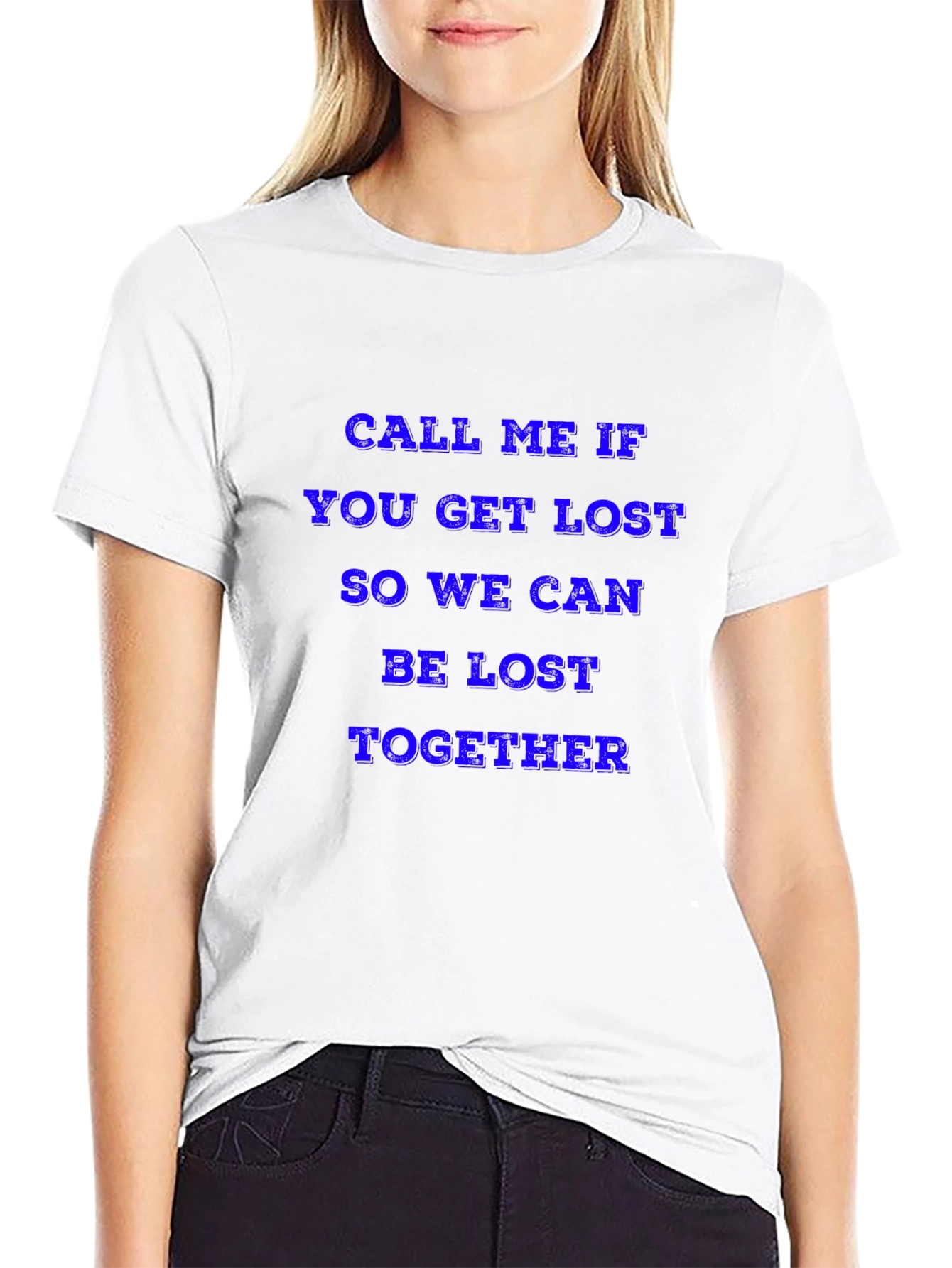 Call Me If You Get Lost T-Shirt