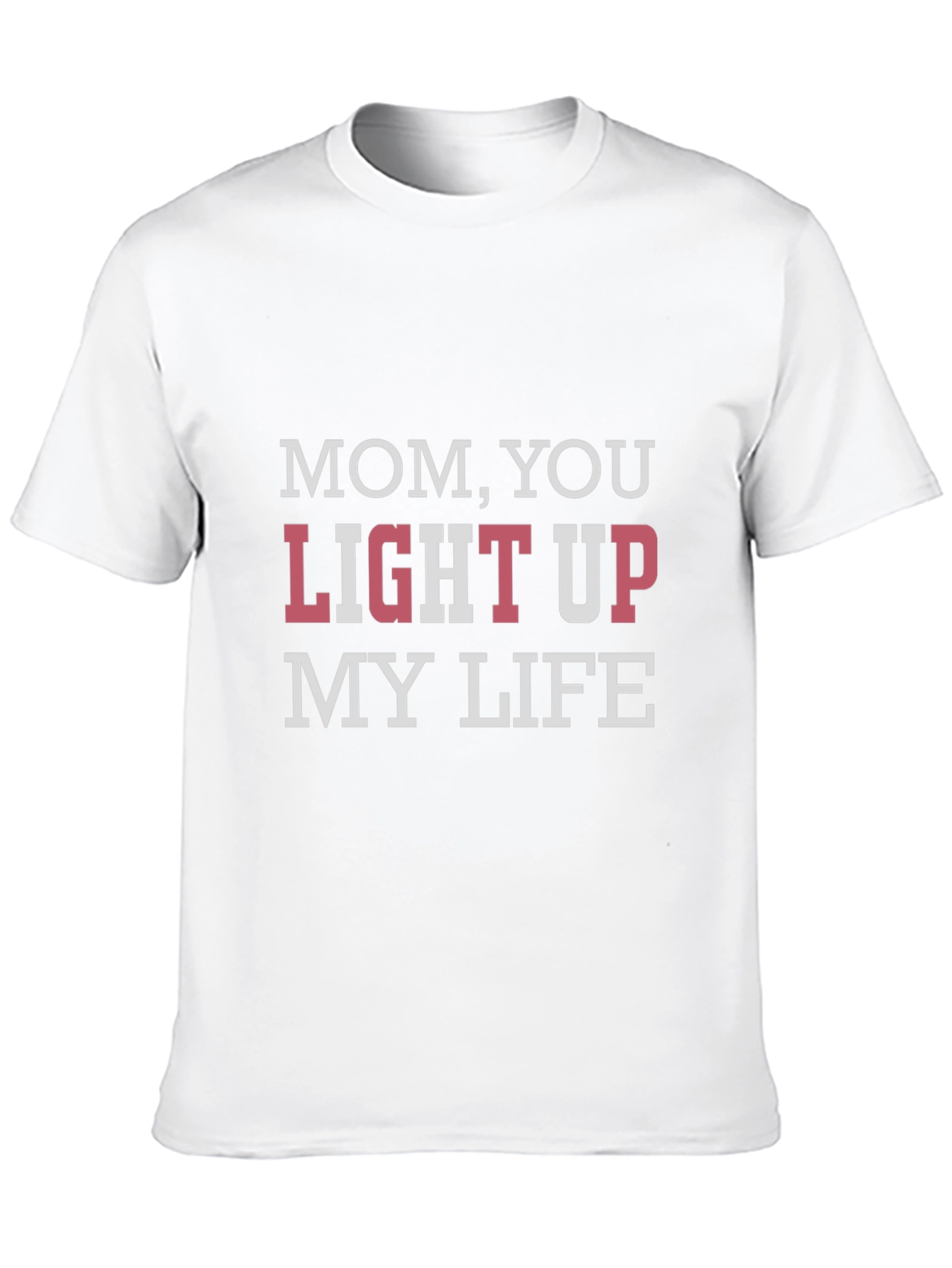 Mom You Light Up My Life Tee