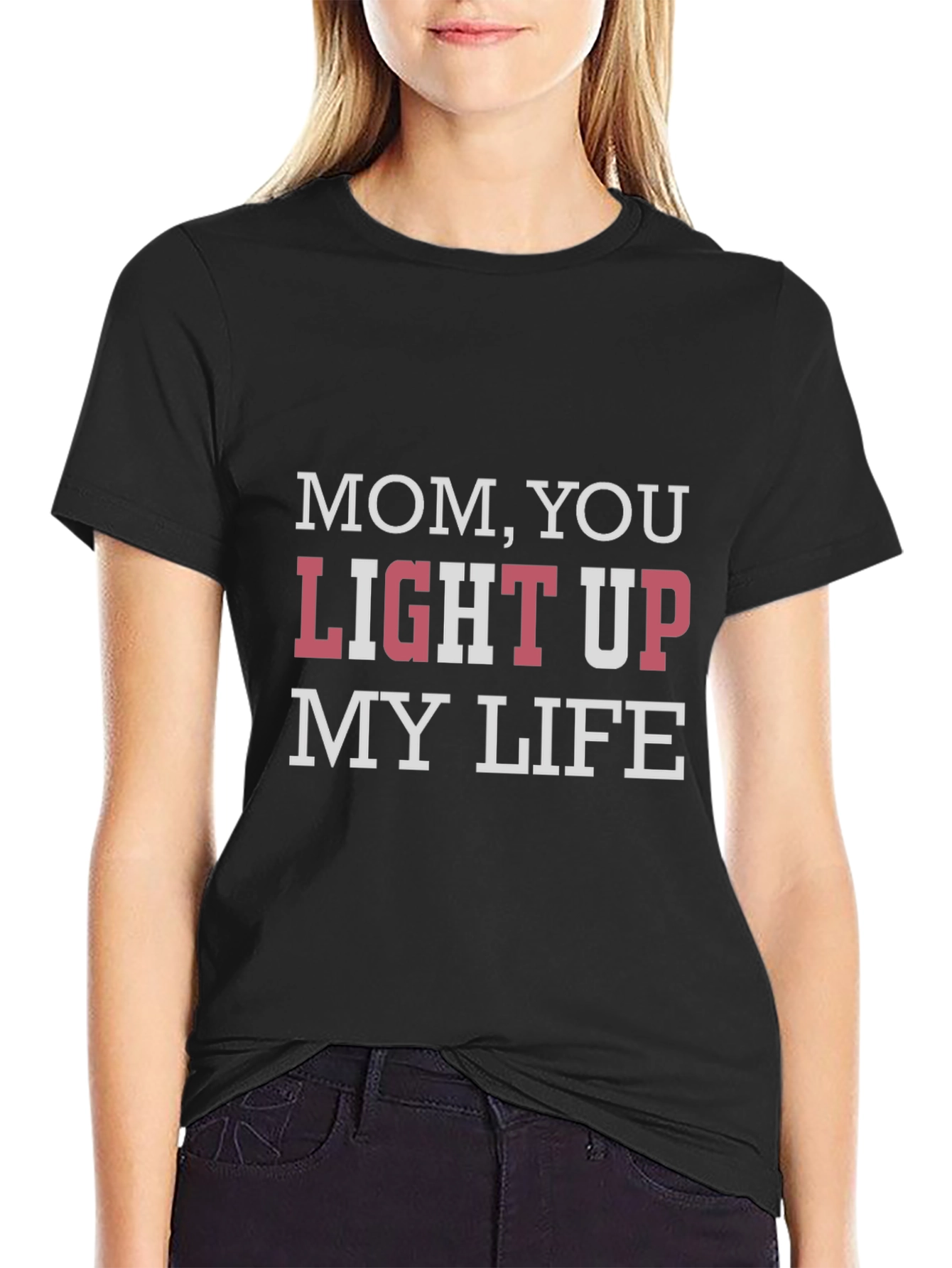 Mom You Light Up My Life Tee