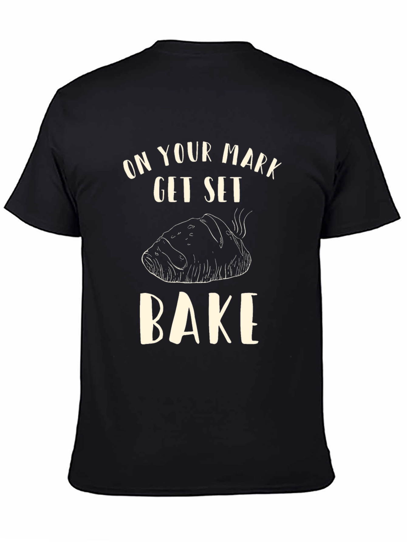 On Your Mark Get Set Bake T-Shirt