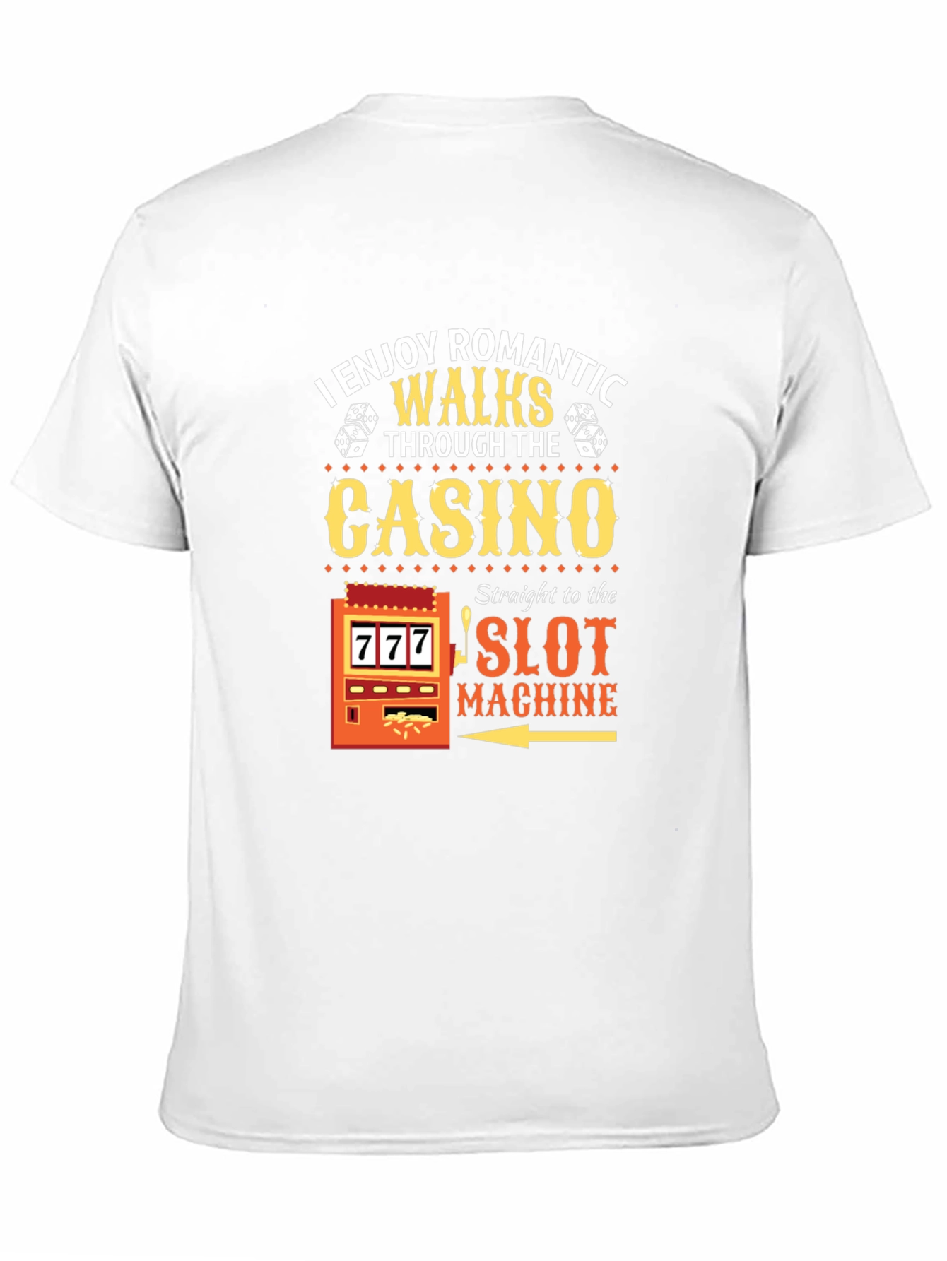 Funny Casino T-Shirt: Romantic Walks to the Slot Machine