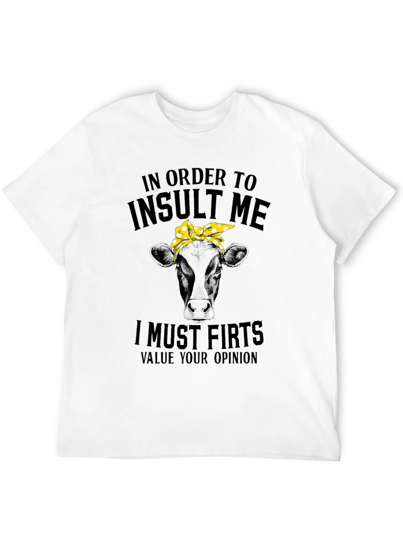 Insult Me Cow T-Shirt