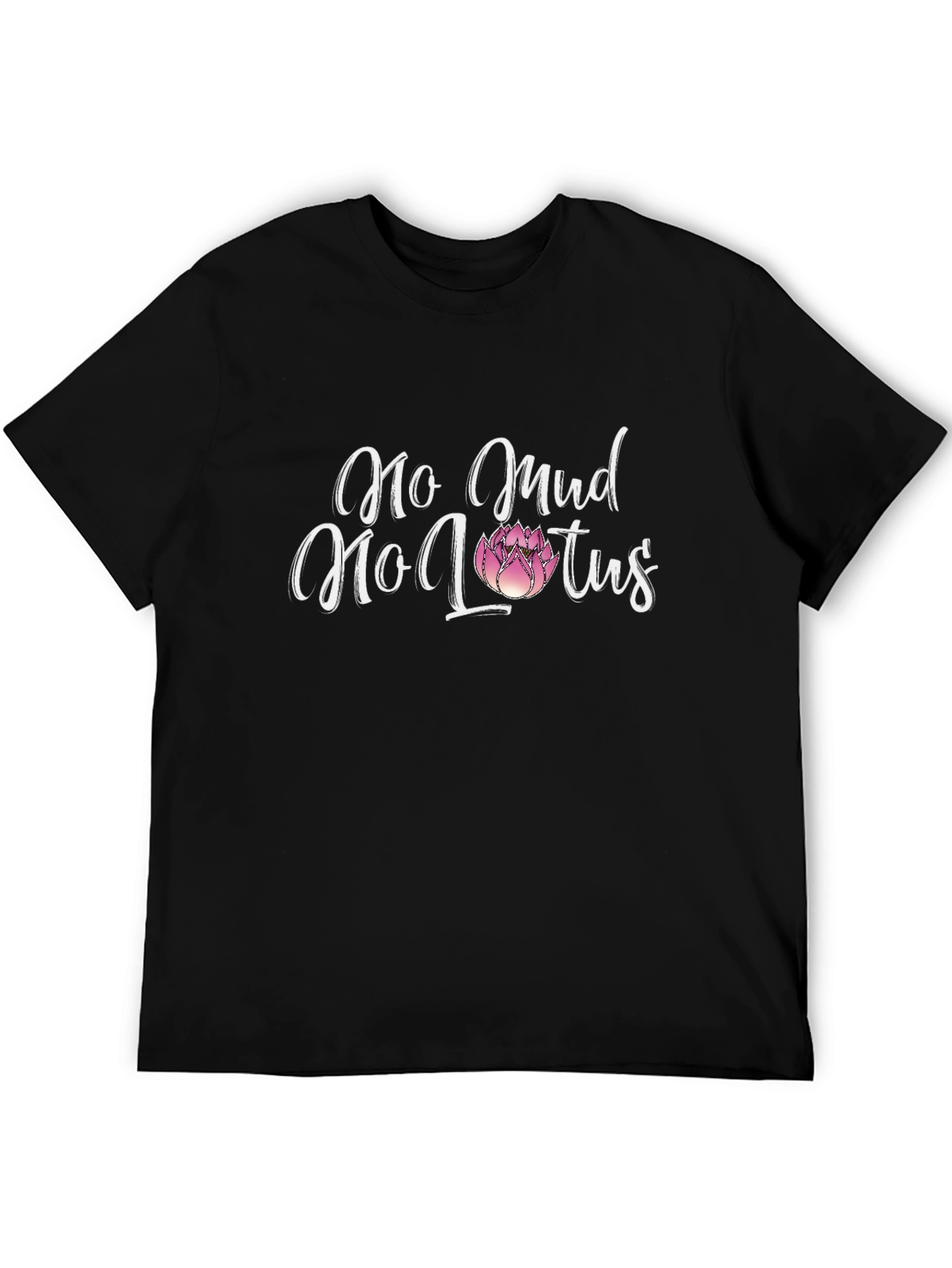 No Mud No Lotus T-Shirt