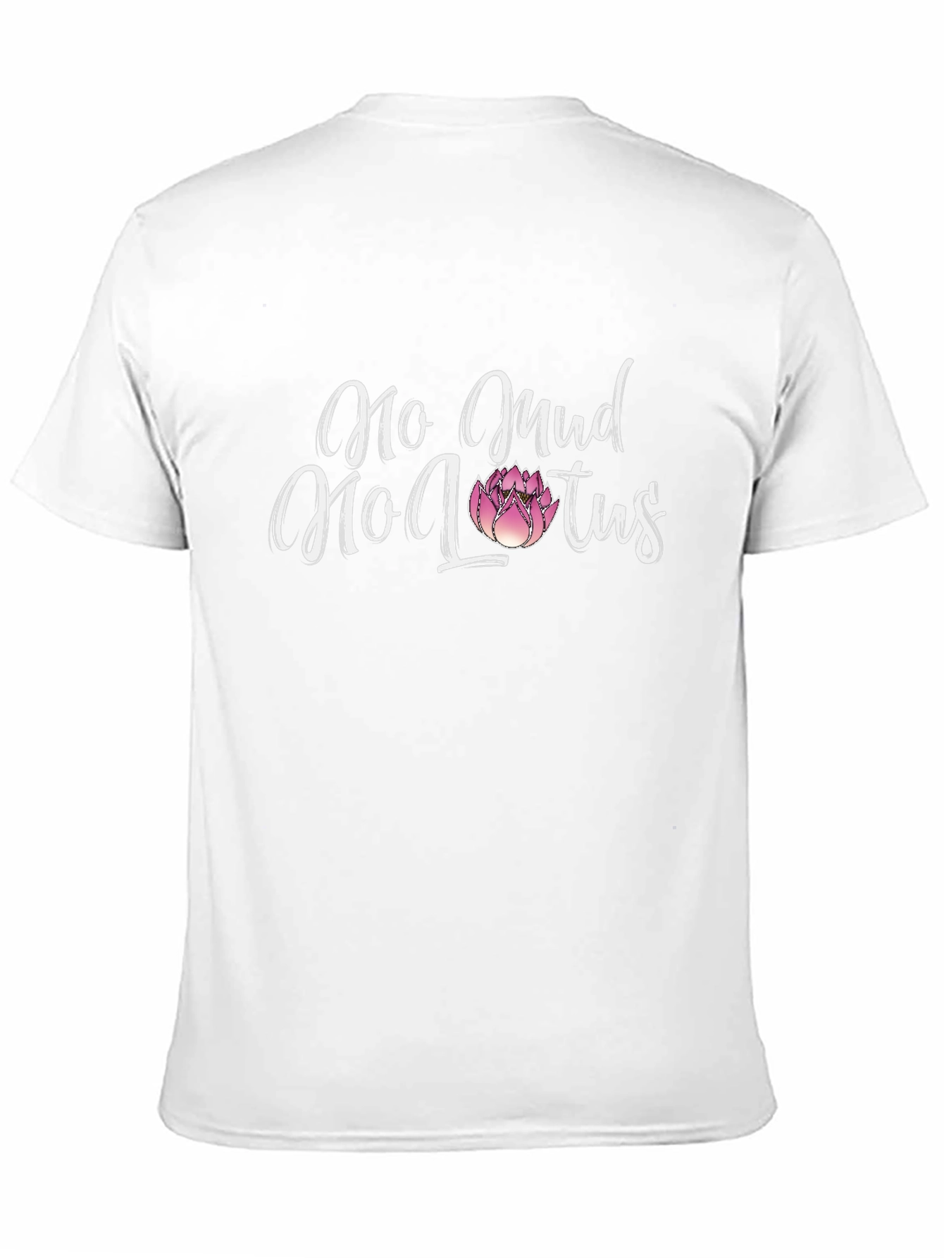 No Mud No Lotus T-Shirt