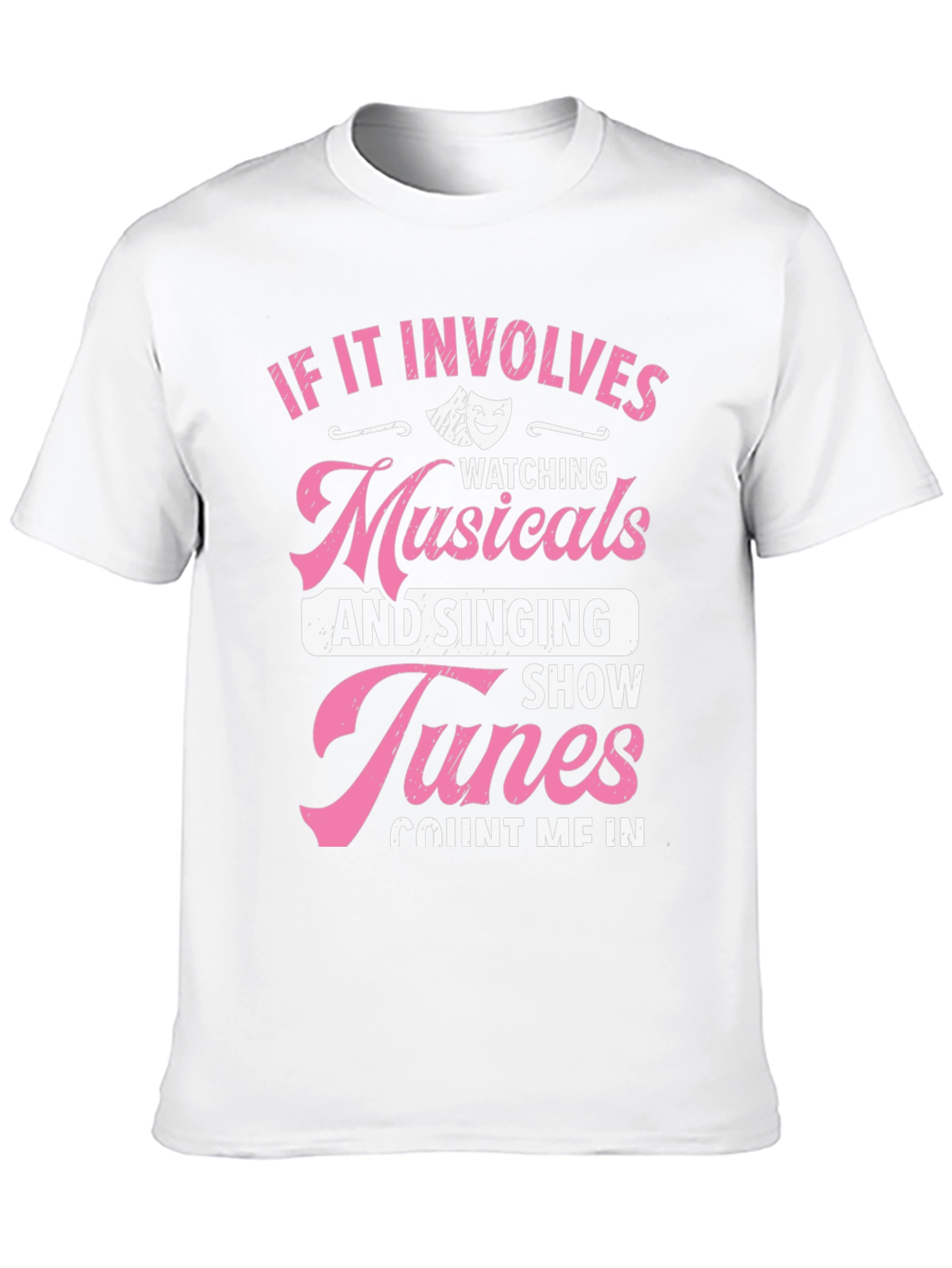 Musicals & Show Tunes T-Shirt - Theater Lover Gift