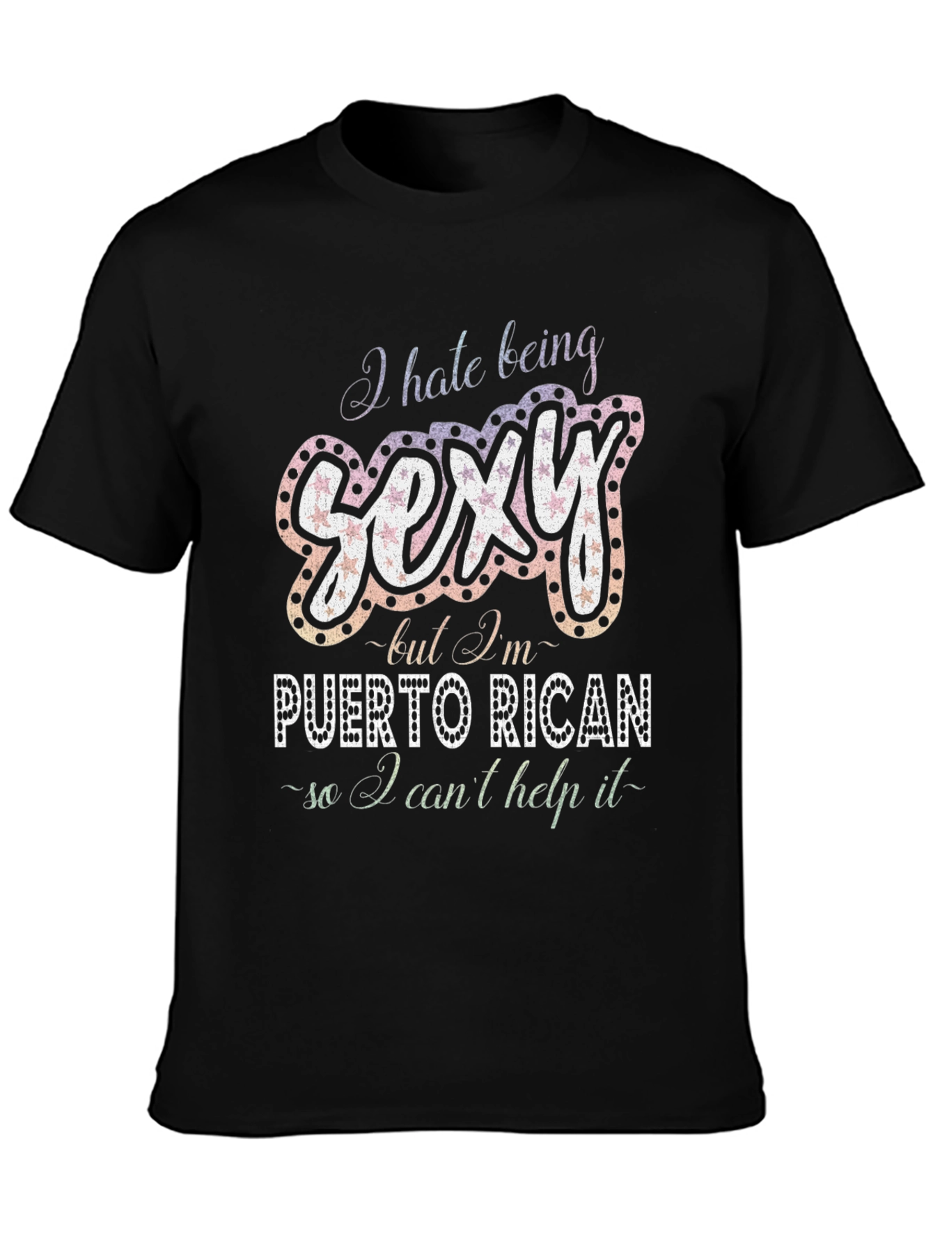 Sexy Puerto Rican T-Shirt - Funny Graphic Tee