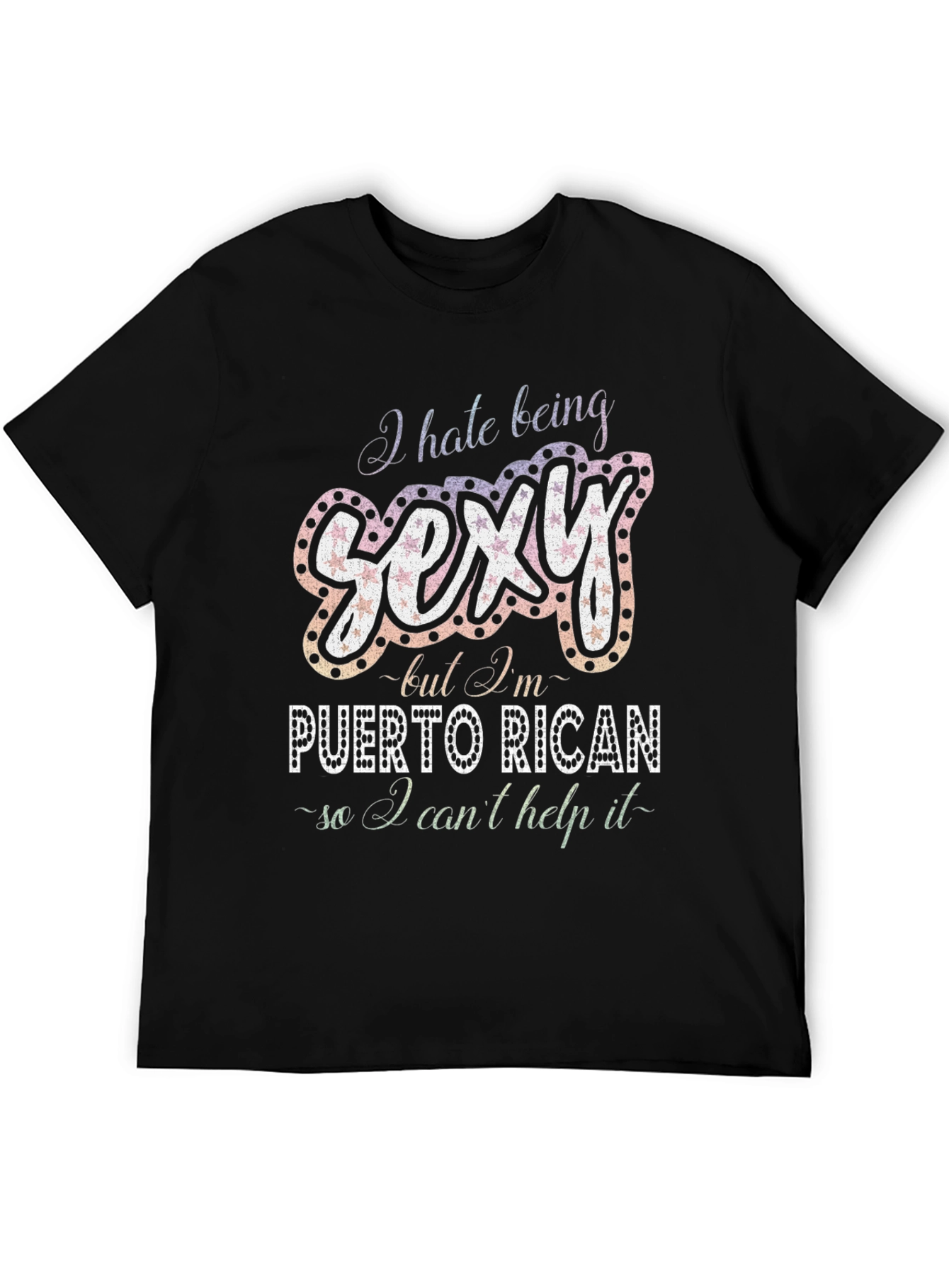Sexy Puerto Rican T-Shirt - Funny Graphic Tee