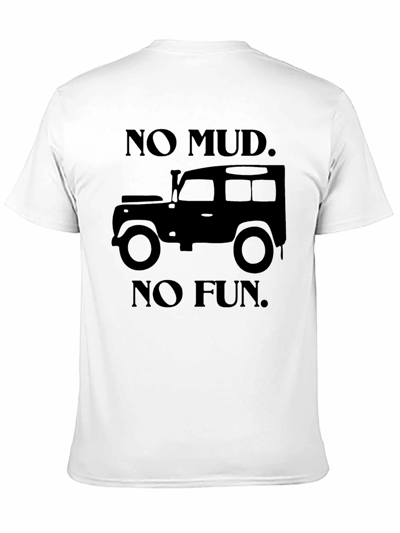 No Mud No Fun Off-Roading T-Shirt