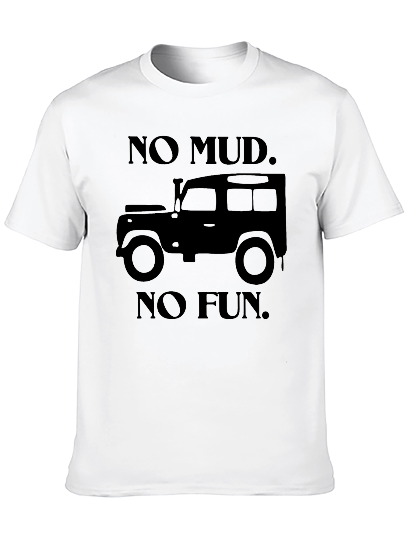 No Mud No Fun Off-Roading T-Shirt
