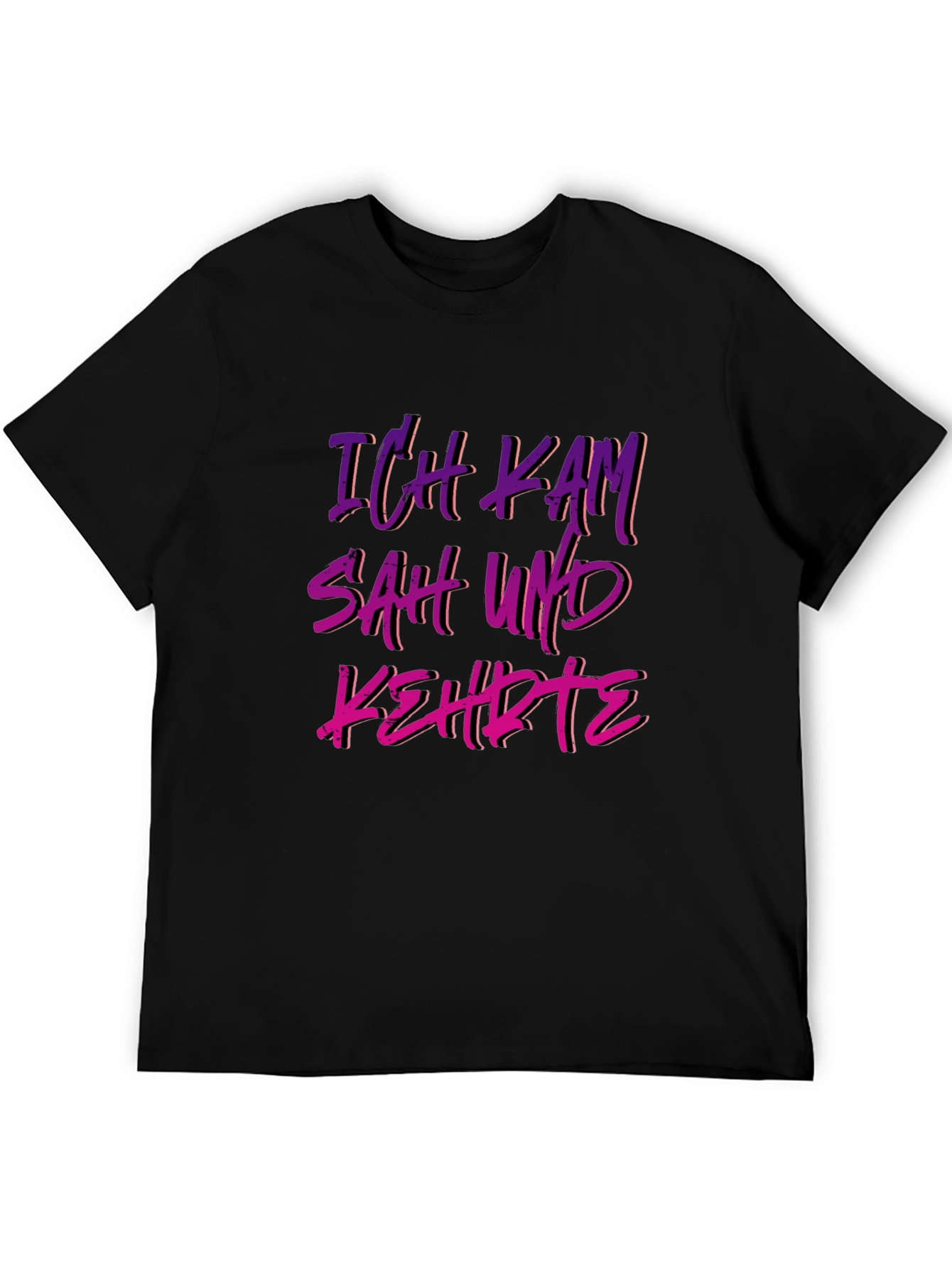 Ich Kam Sah Und Kehrte T-Shirt - German Slogan