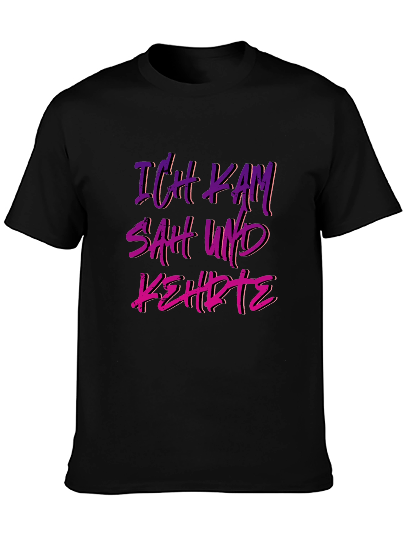 Ich Kam Sah Und Kehrte T-Shirt - German Slogan