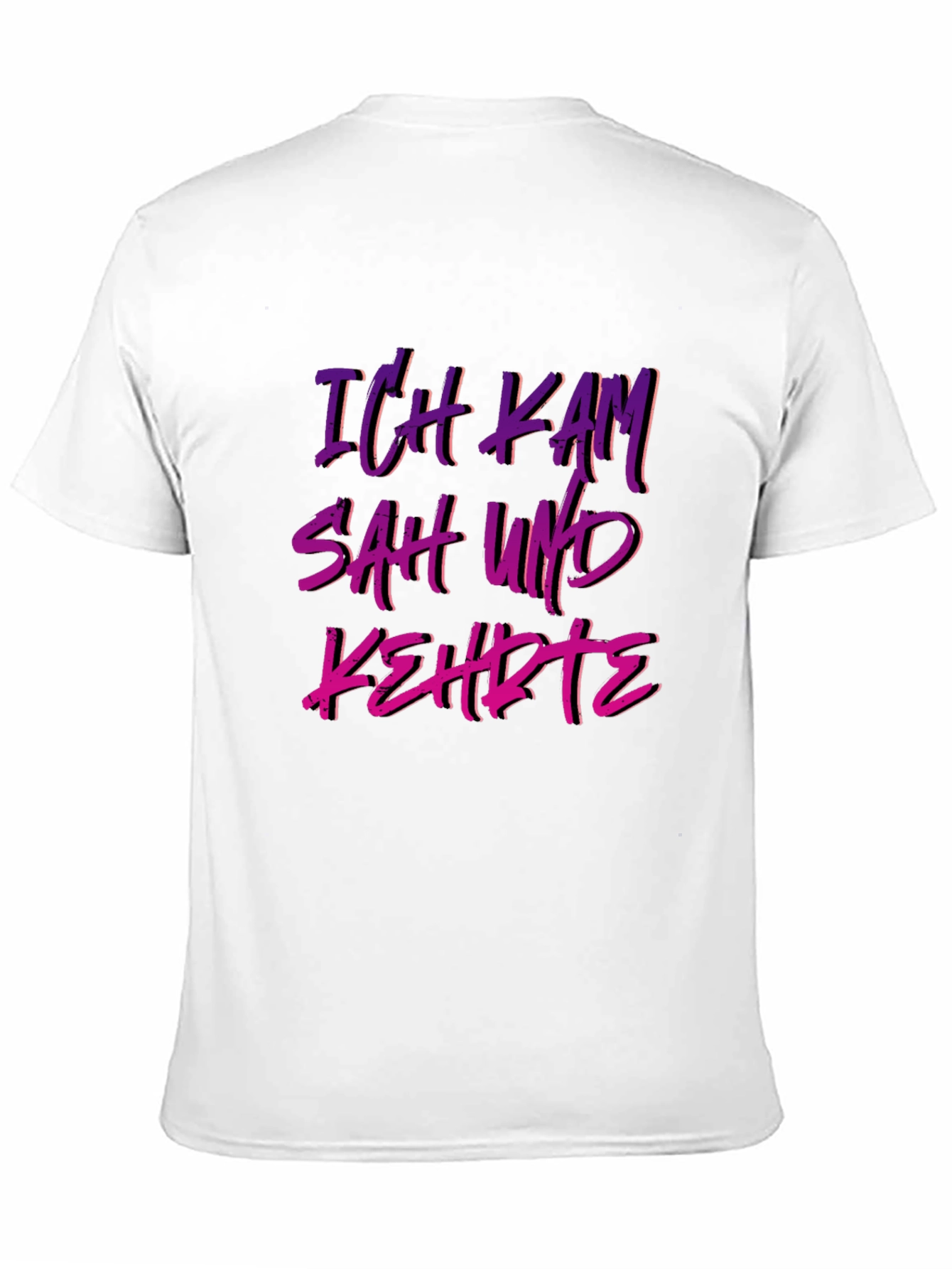 Ich Kam Sah Und Kehrte T-Shirt - German Slogan