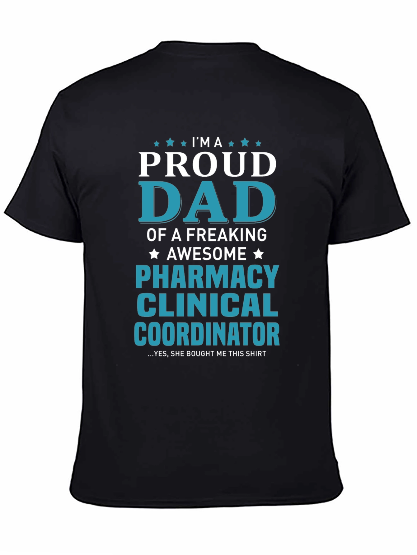 Proud Dad Pharmacy Clinical Coordinator T-Shirt