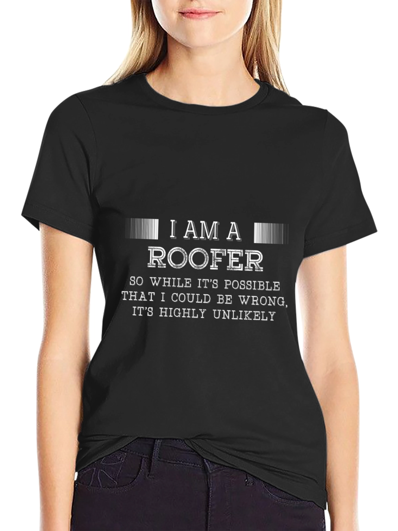 I am a Roofer Funny Black T-Shirt