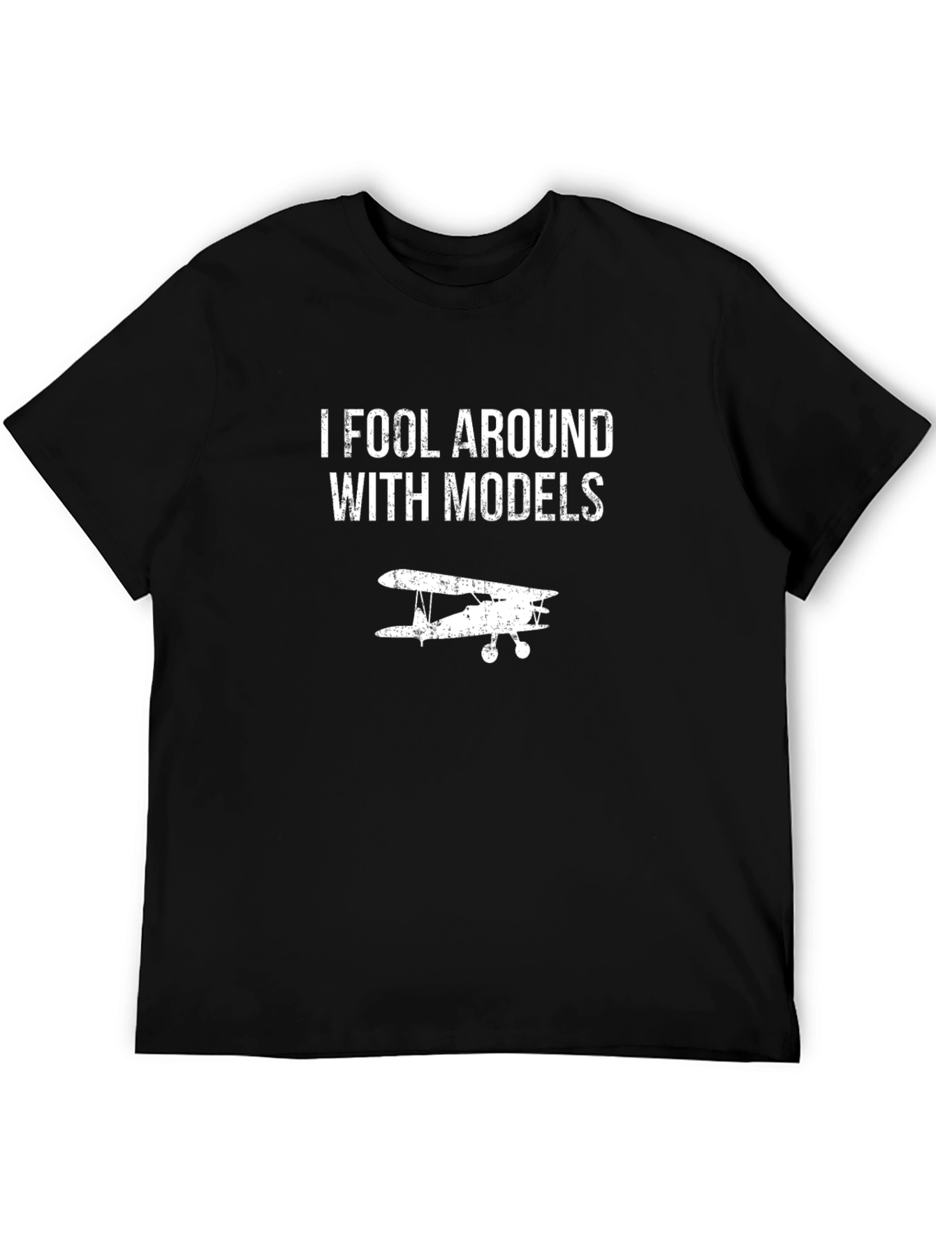 I Fool Around With Models T-Shirt