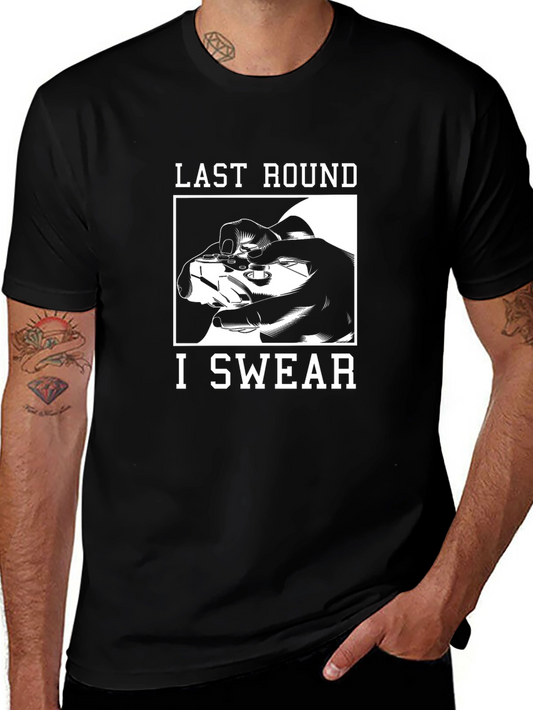 Last Round I Swear Gaming T-Shirt