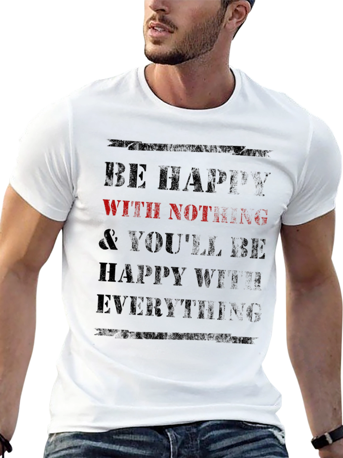 Be Happy With Nothing T-Shirt