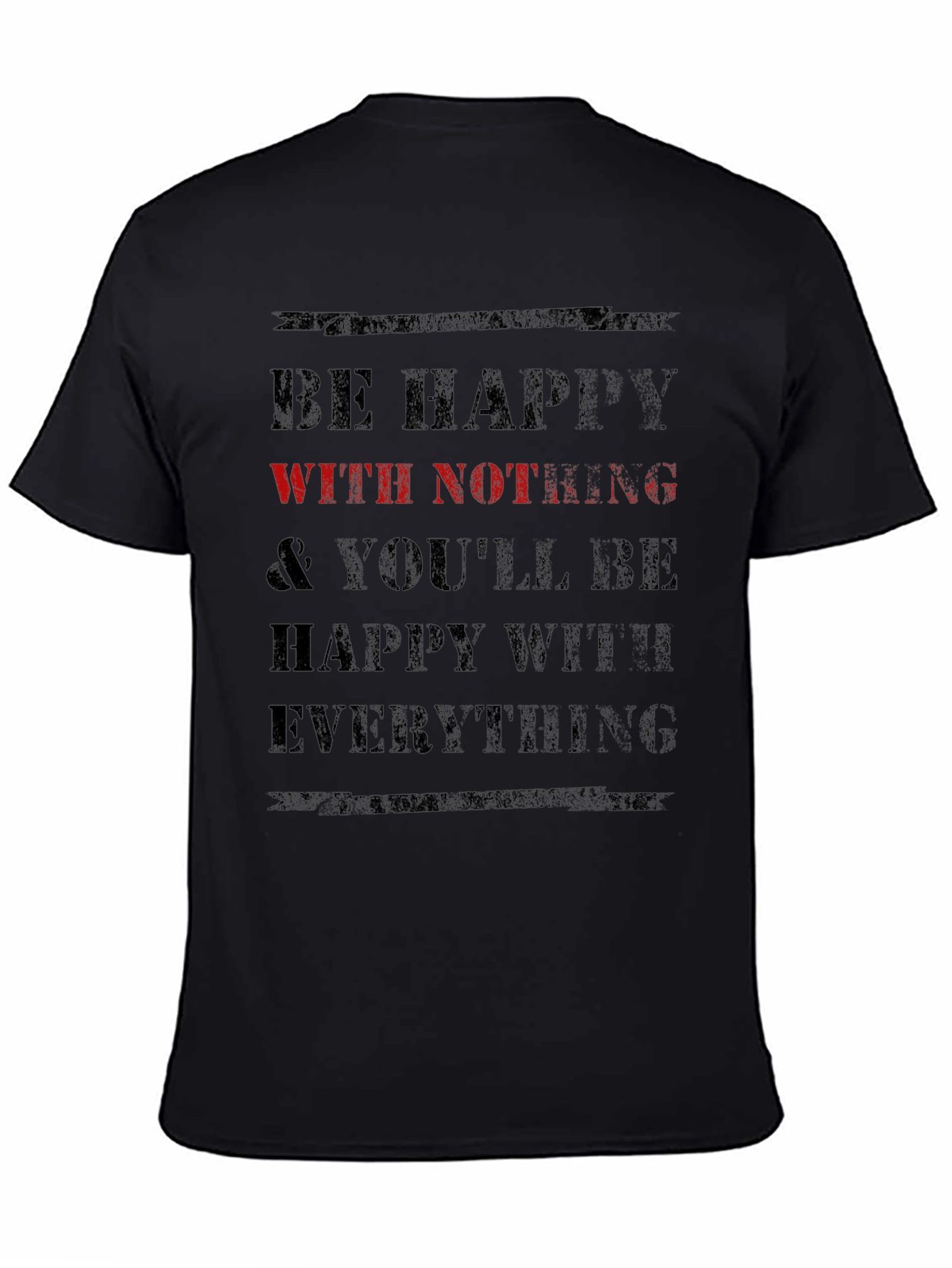 Be Happy With Nothing T-Shirt