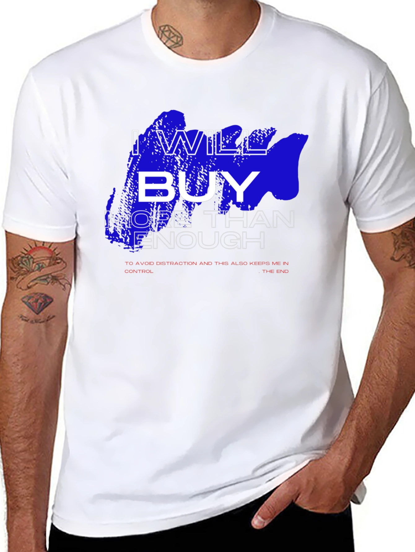 I Will Buy T-Shirt - Funny Slogan Tee
