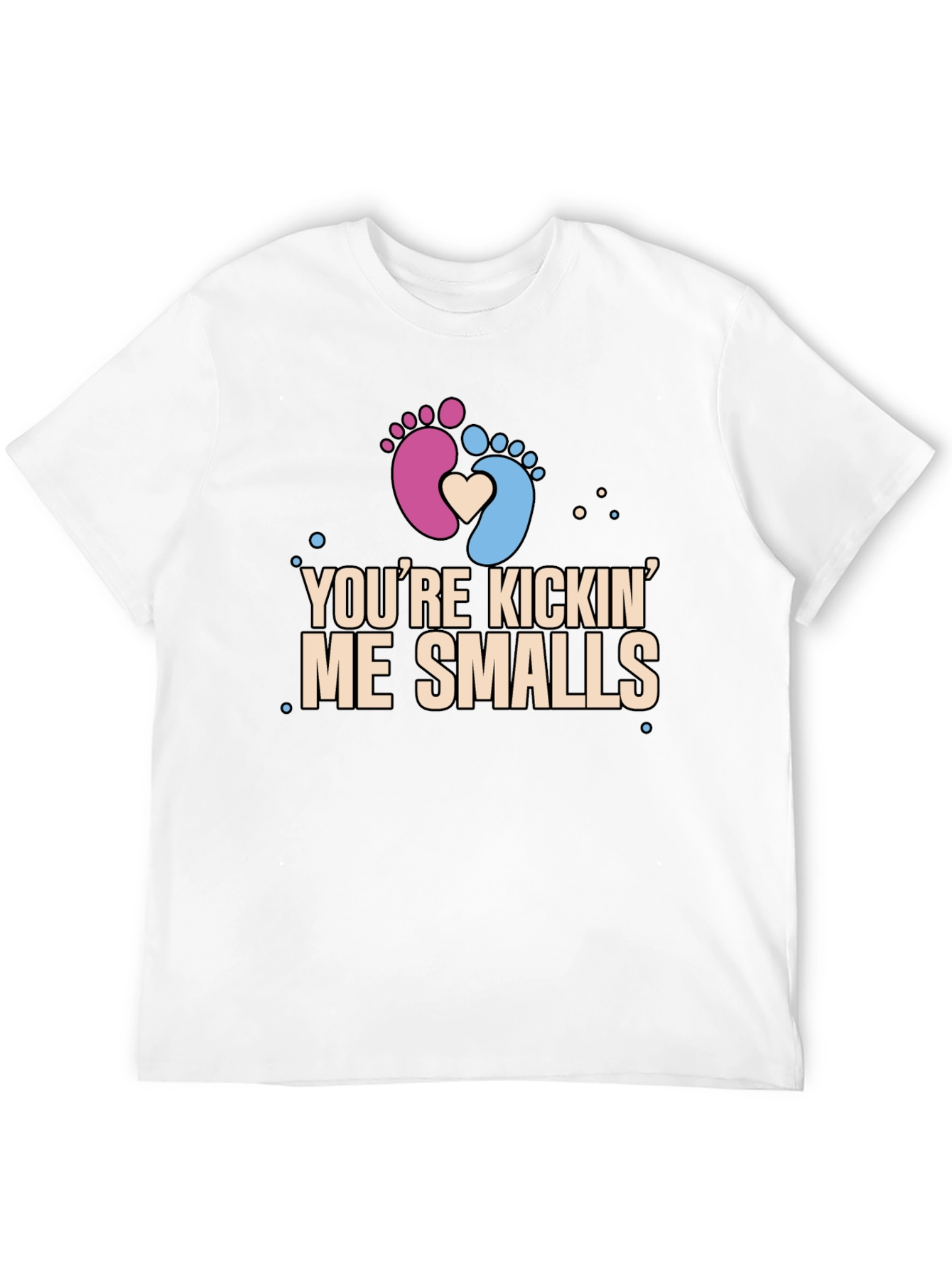 Youre Kickin Me Smalls Pregnancy T-Shirt