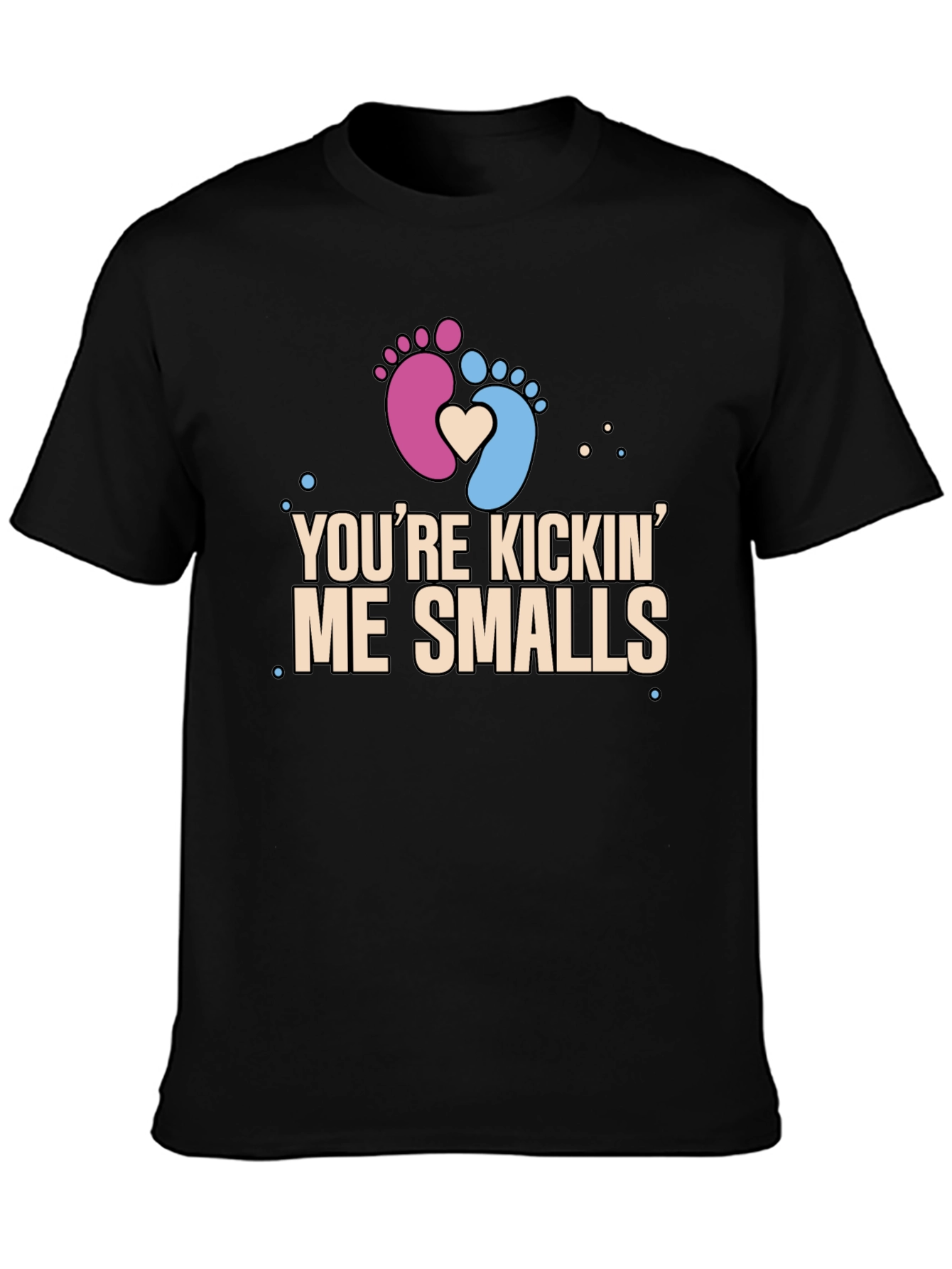 Youre Kickin Me Smalls Pregnancy T-Shirt