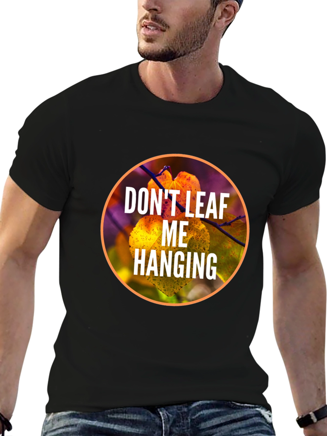 Dont Leaf Me Hanging Graphic T-Shirt