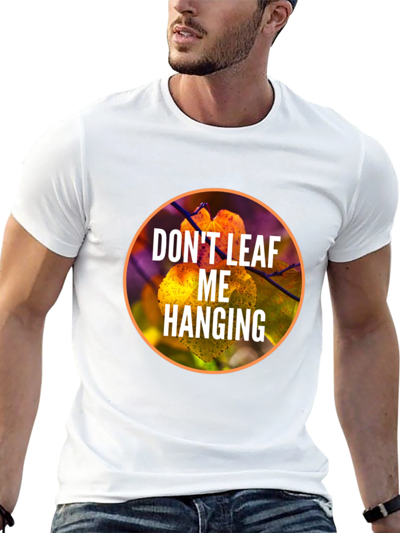 Dont Leaf Me Hanging Graphic T-Shirt