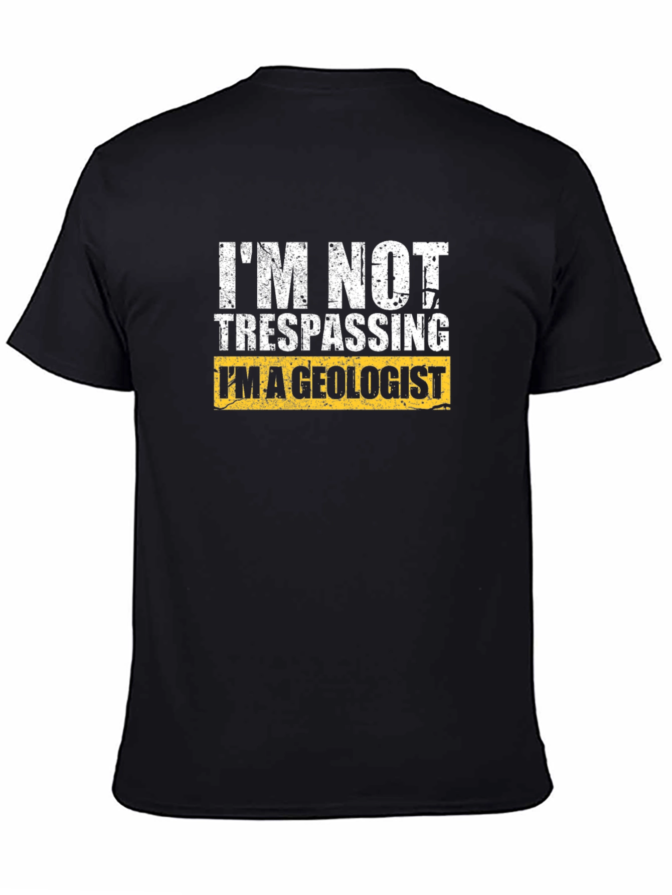 Im Not Trespassing Im a Geologist T-Shirt