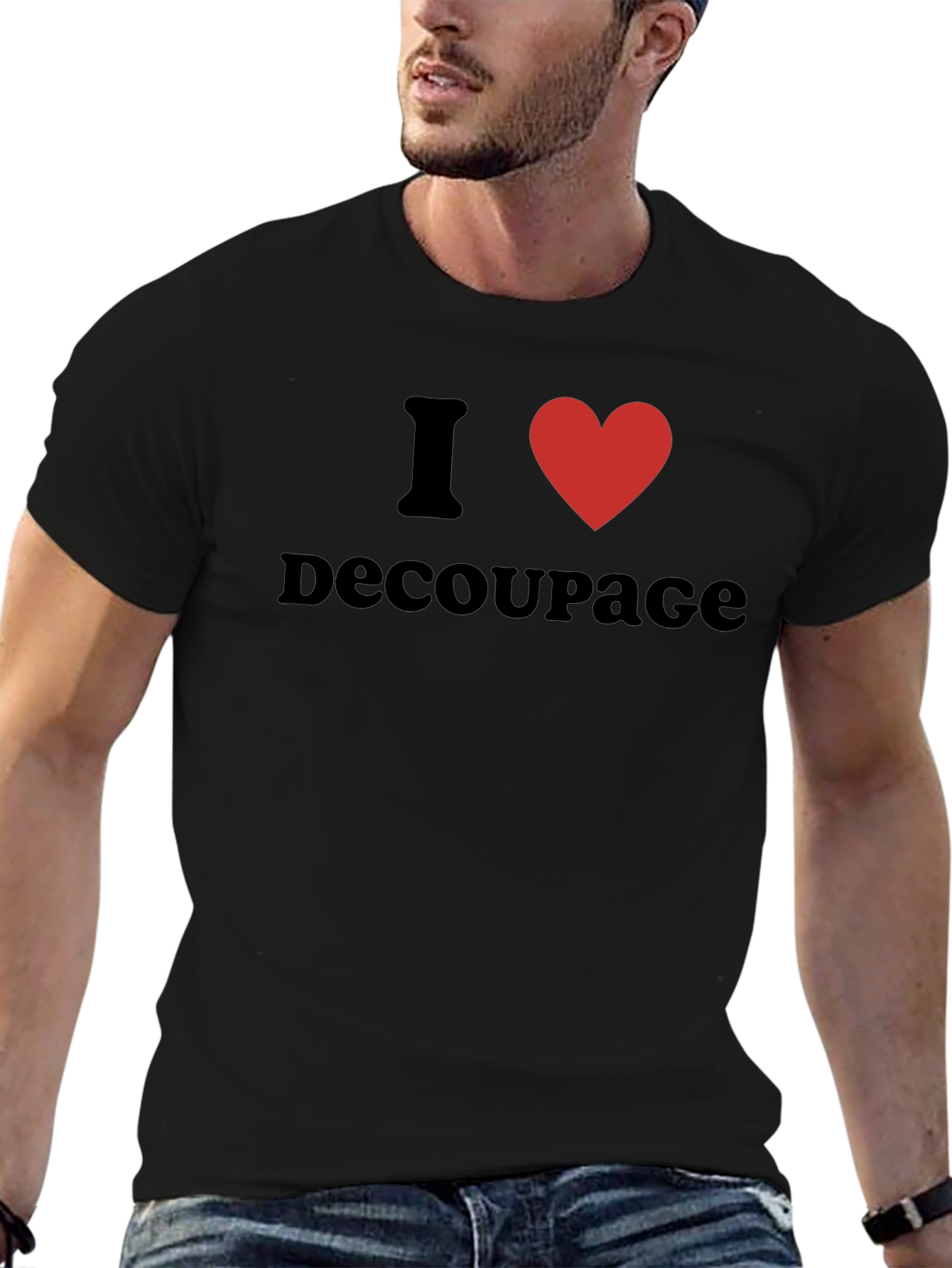 I Love Decoupage T-Shirt - Black Graphic Tee