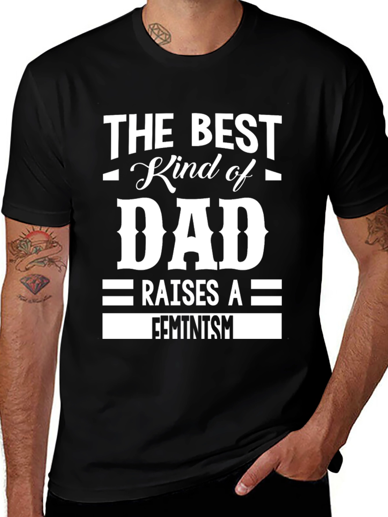 The Best Kind of Dad Raises a Feminist T-Shirt