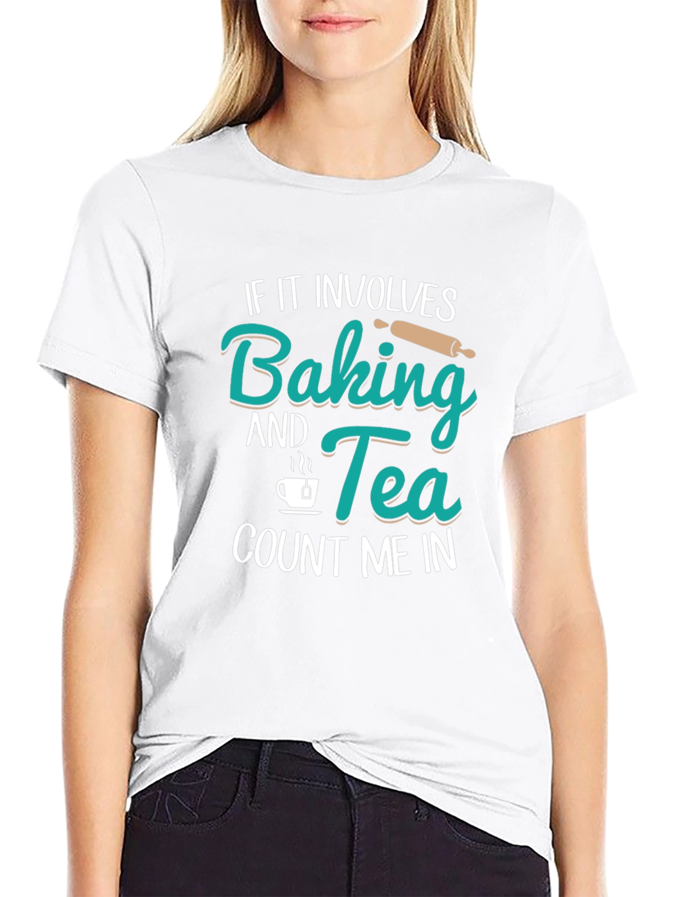 Baking & Tea T-Shirt - Count Me In