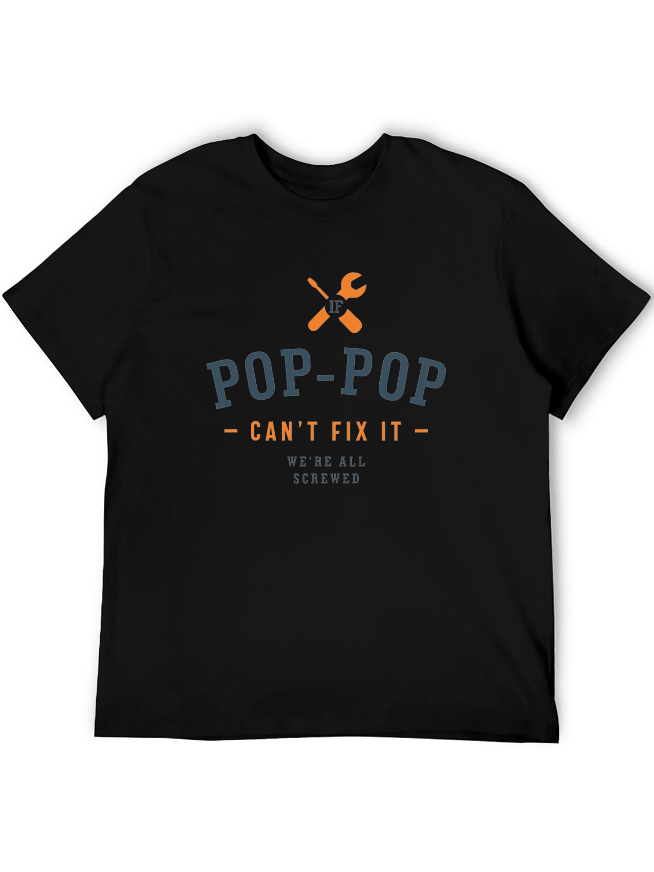 Pop-Pop Cant Fix It T-Shirt