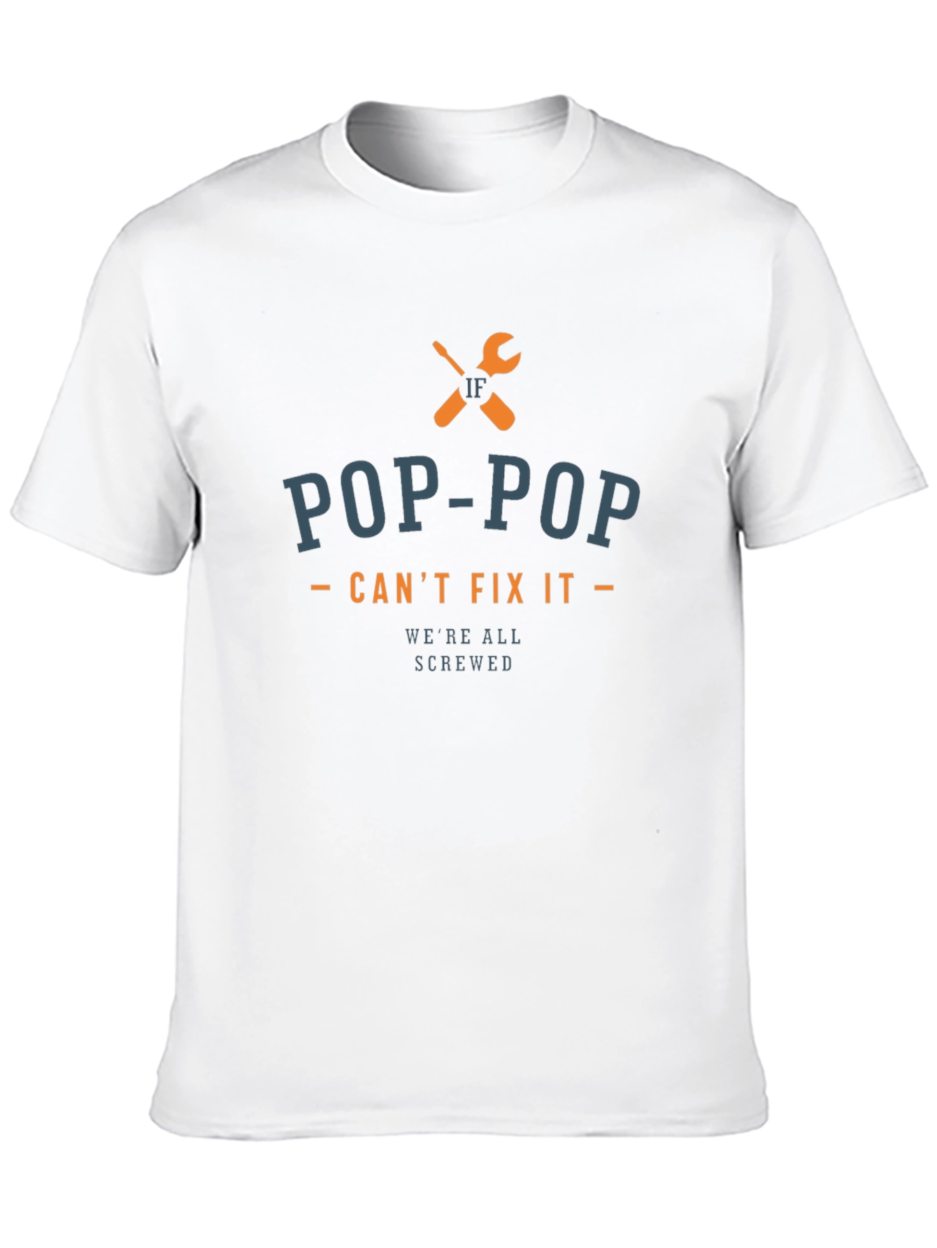 Pop-Pop Cant Fix It T-Shirt