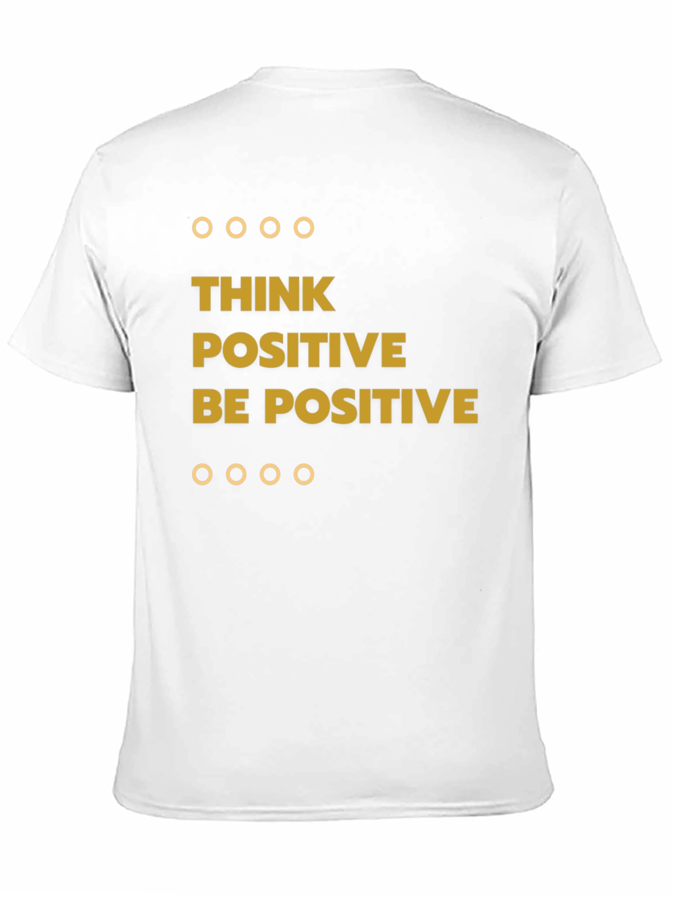 Think Positive Be Positive Graphic Tee