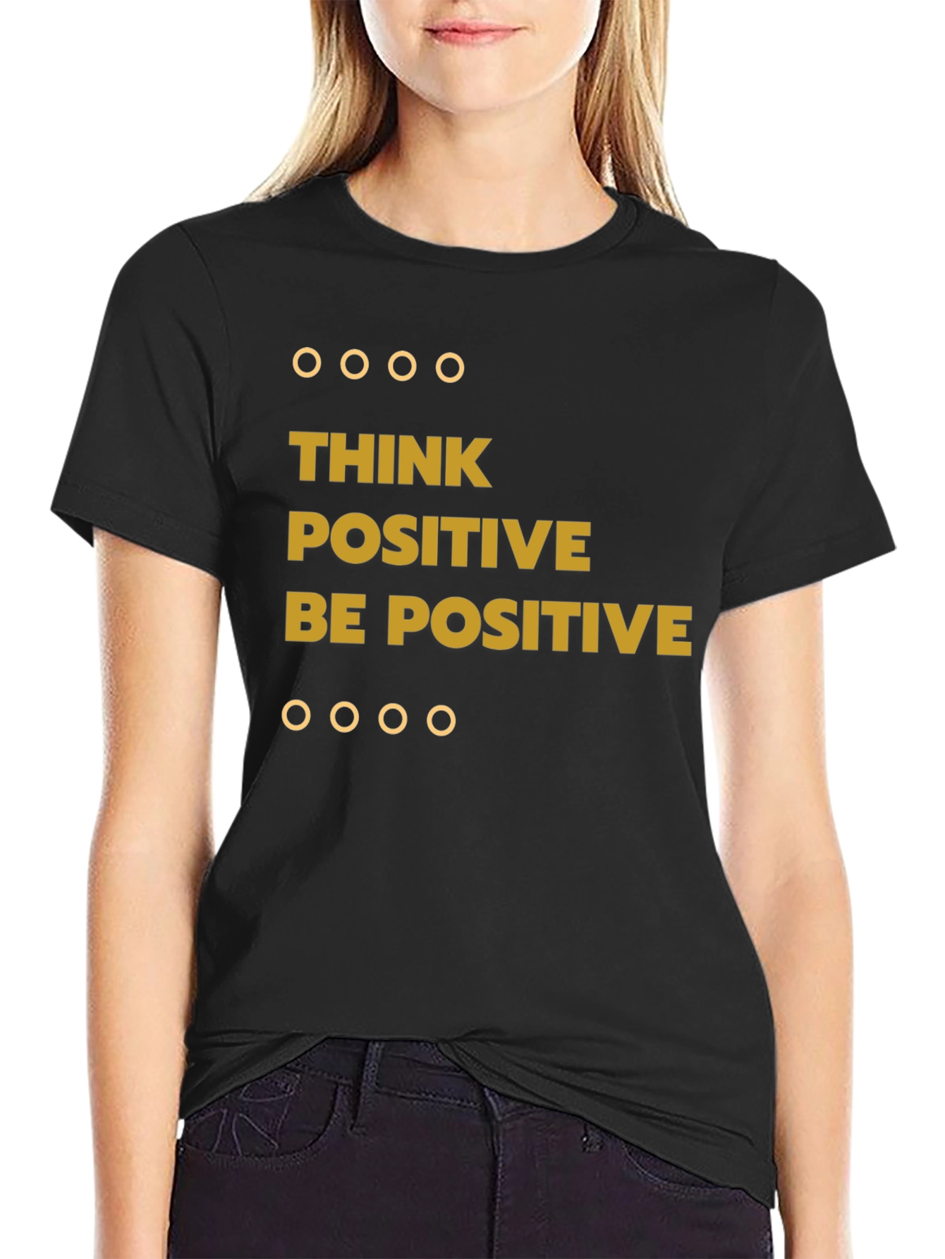 Think Positive Be Positive Graphic Tee
