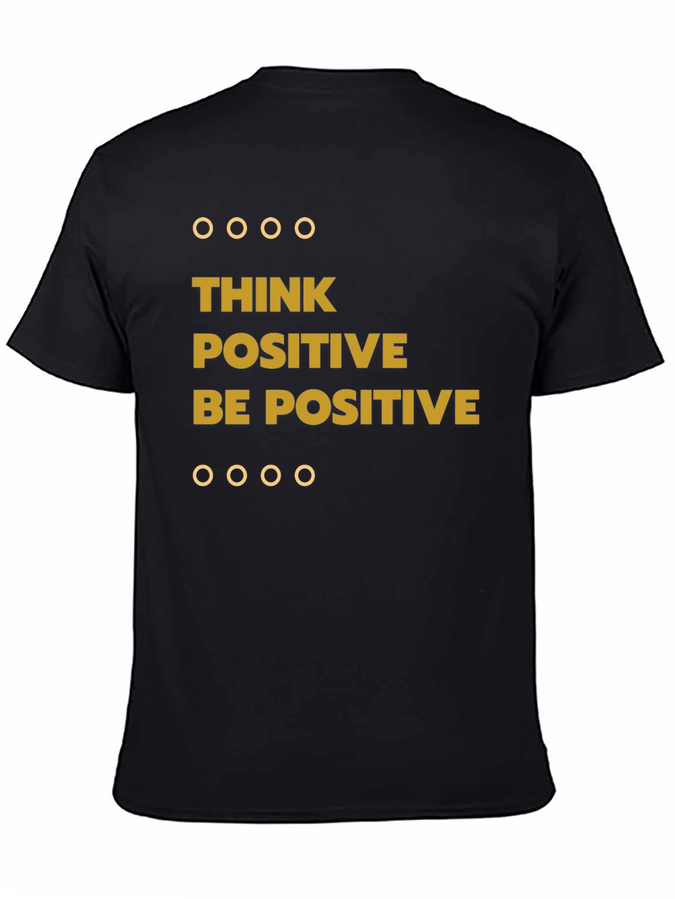 Think Positive Be Positive Graphic Tee