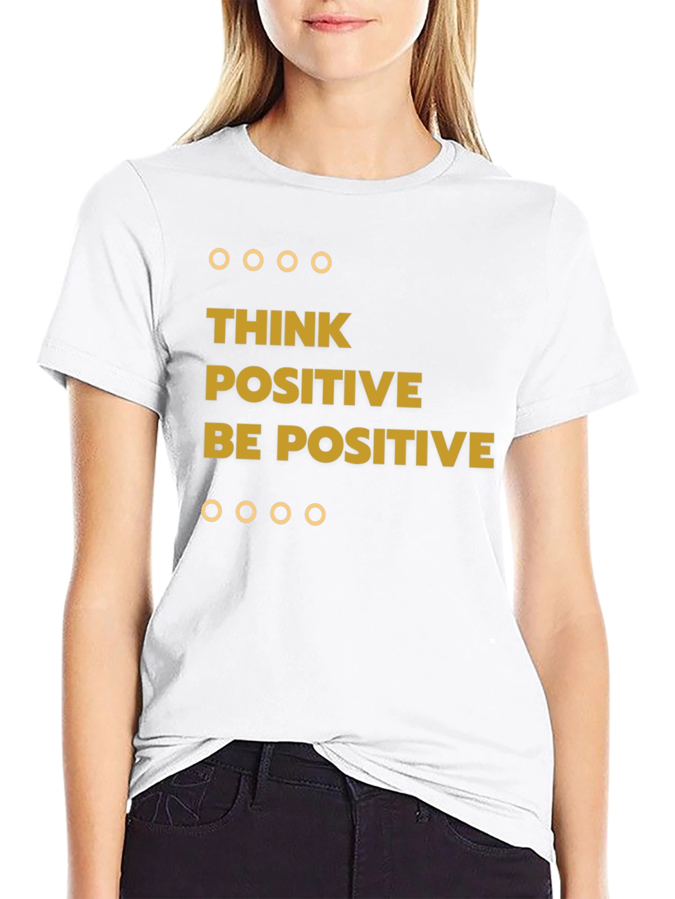 Think Positive Be Positive Graphic Tee