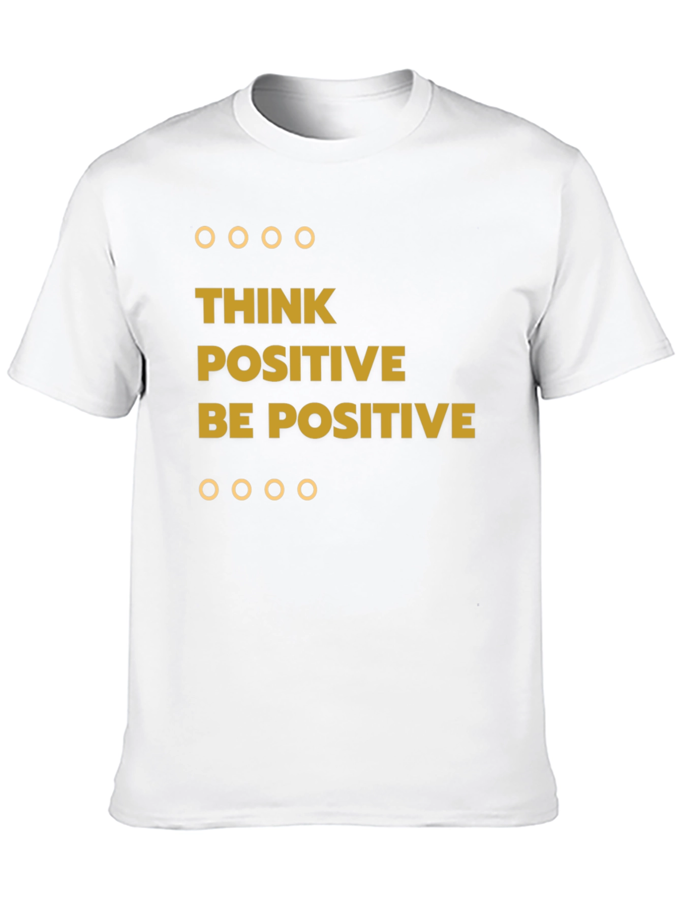 Think Positive Be Positive Graphic Tee