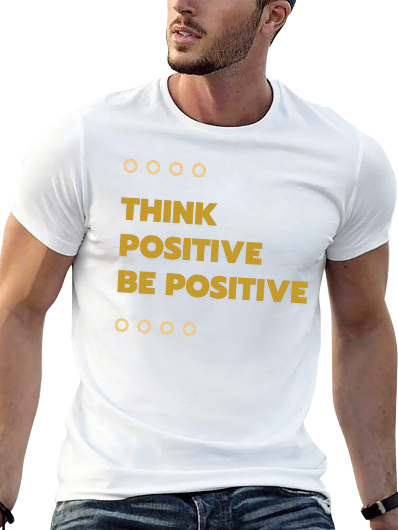 Think Positive Be Positive Graphic Tee