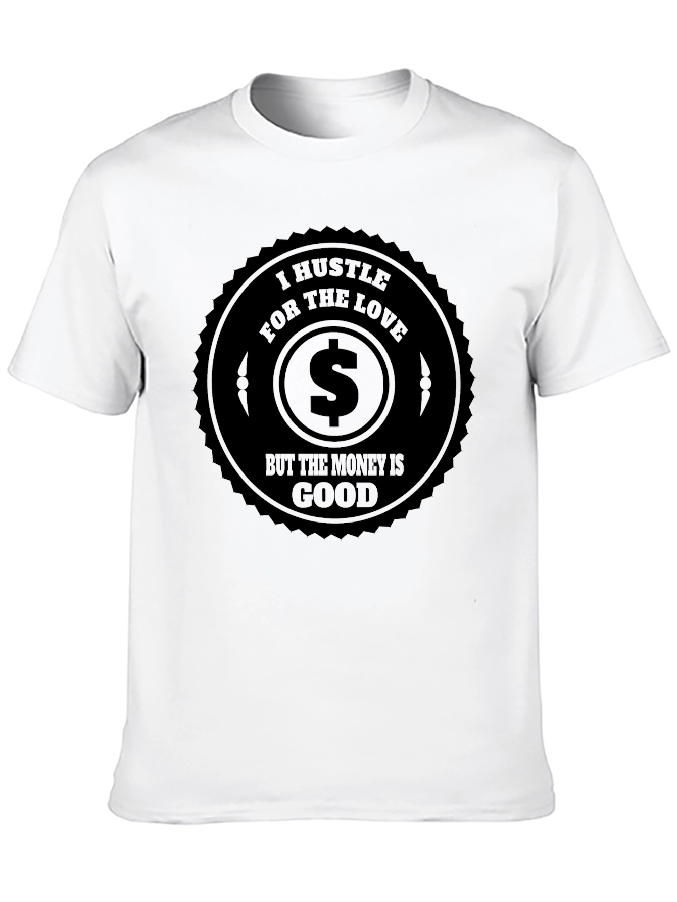 I Hustle for the Love Mens Black T-Shirt