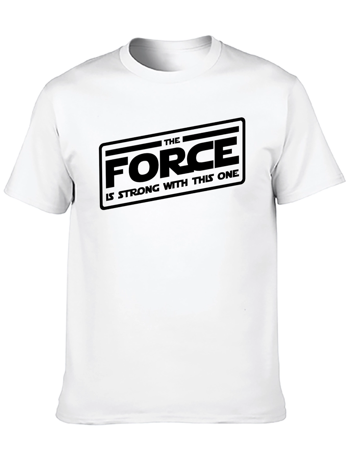 The Force is Strong with This One T-Shirt