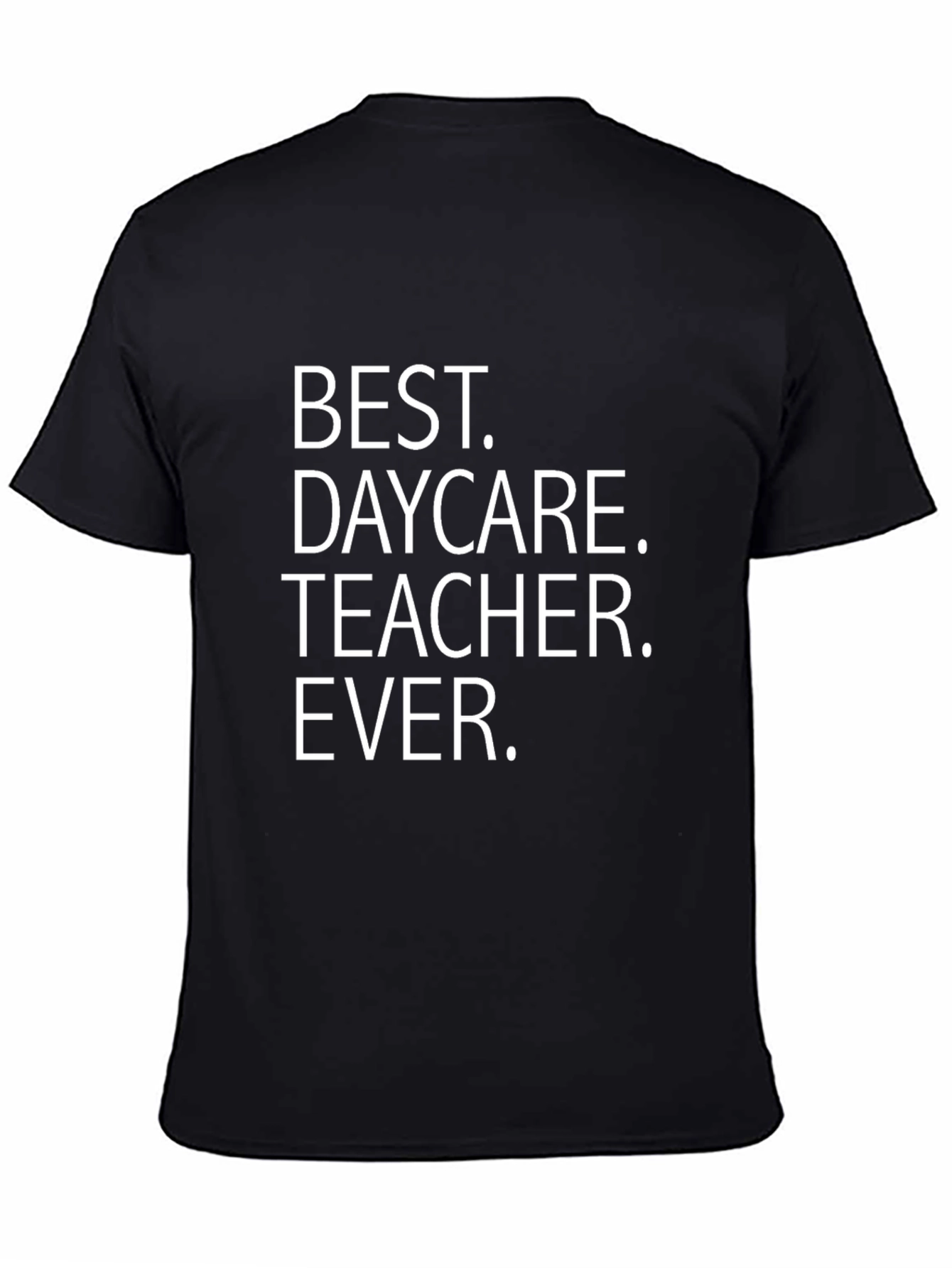 Best Daycare Teacher Ever Black T-Shirt