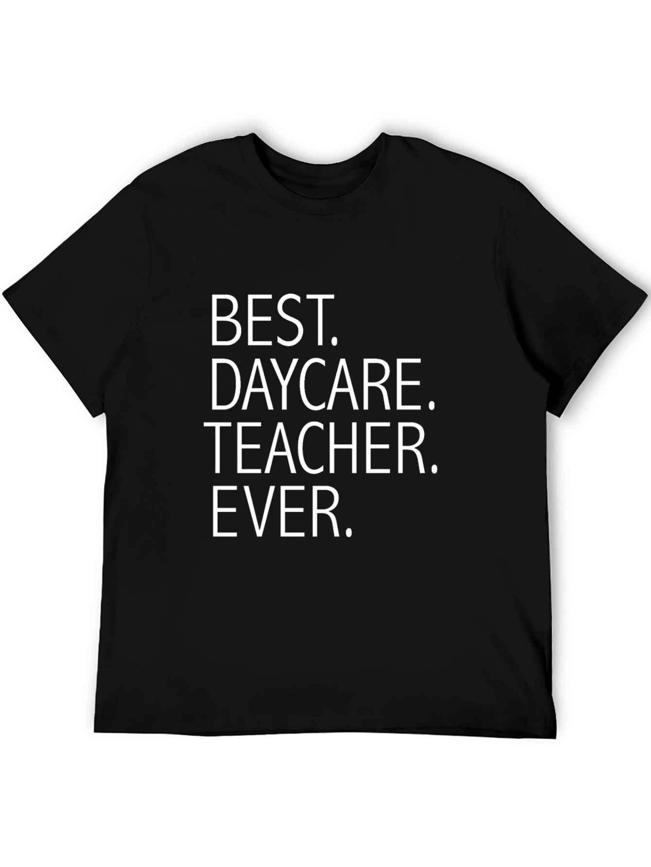 Best Daycare Teacher Ever Black T-Shirt